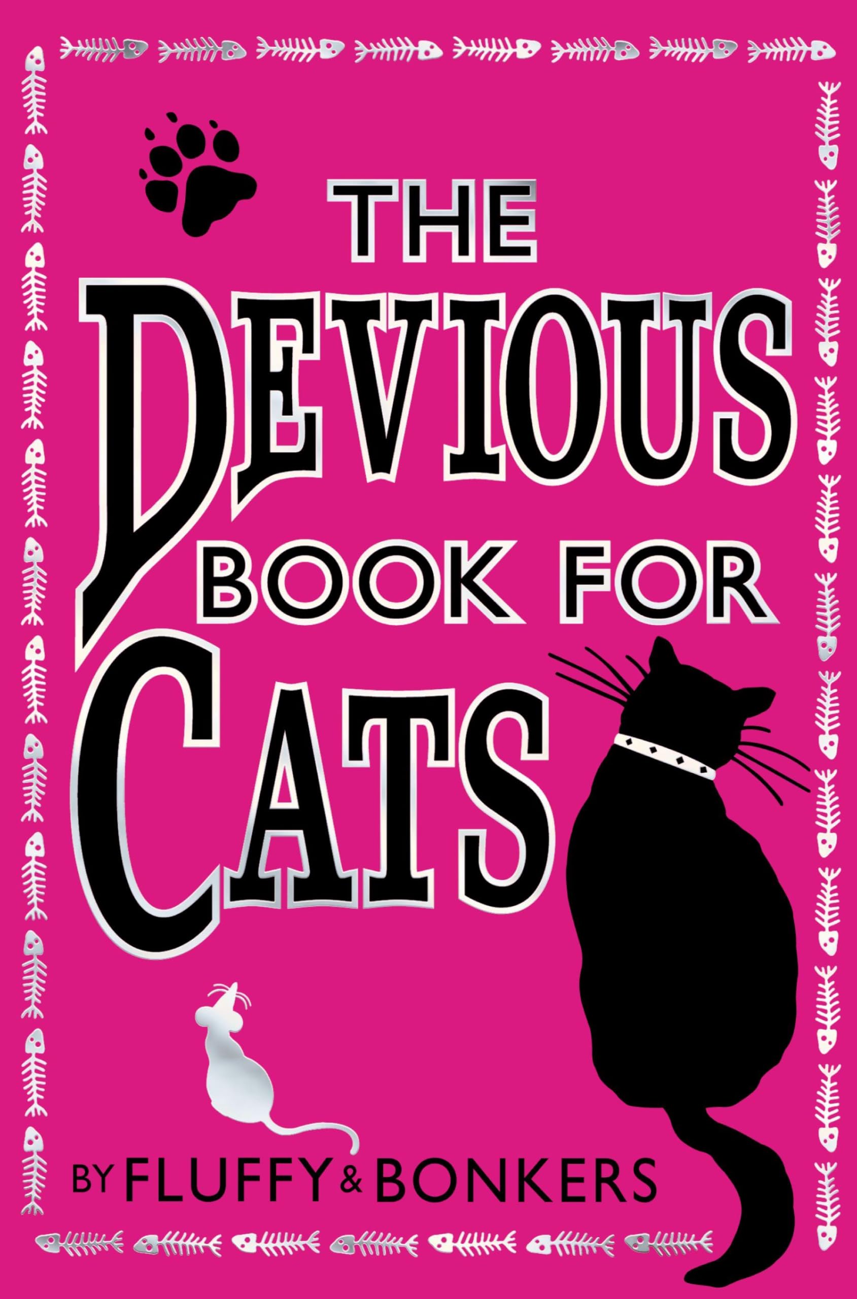 THE DEVIOUS BOOK FOR CATS: Cats have nine lives. Shouldn’t they be lived to the fullest?