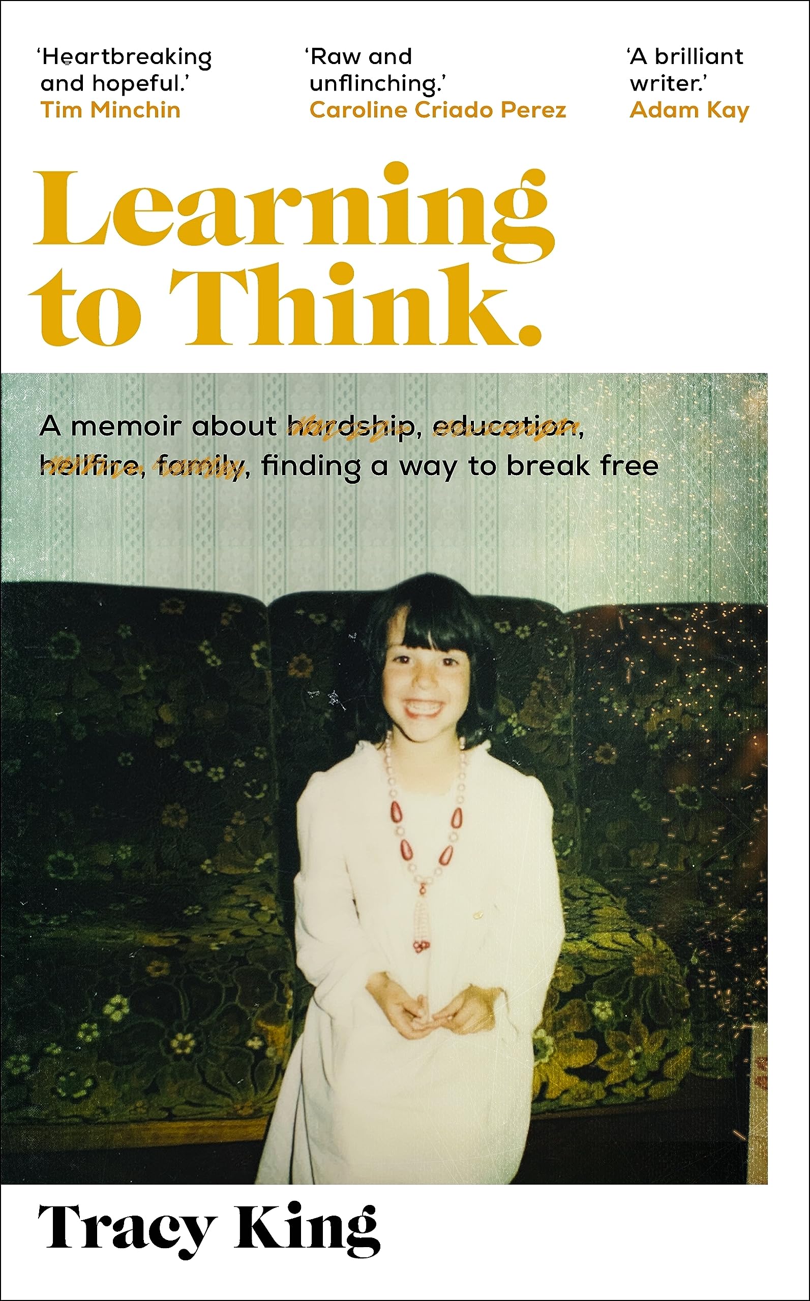 Learning to Think.: The inspiring memoir about family, poverty, and the power of education