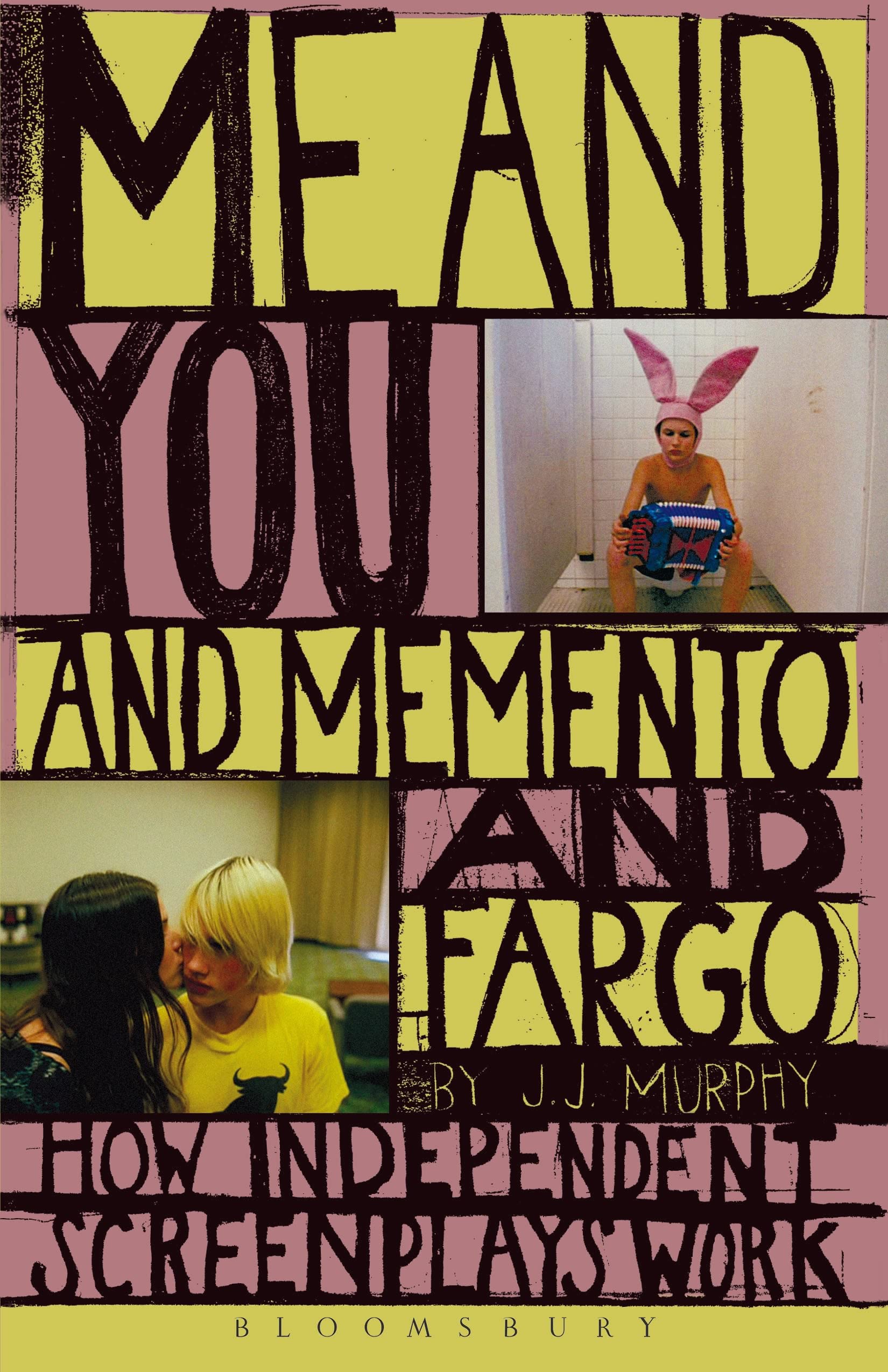 Me and You and Memento and Fargo: How Independent Screenplays Work cover