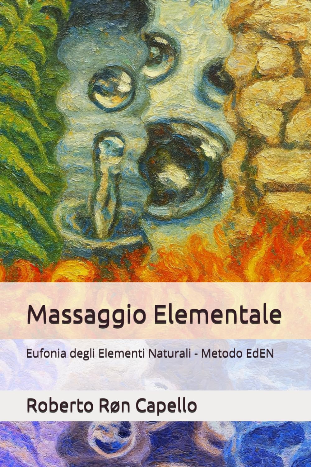 Massaggio Elementale: Eufonia degli Elementi Naturali - Metodo EdEN (OMNIA HOLISTICA (IT))