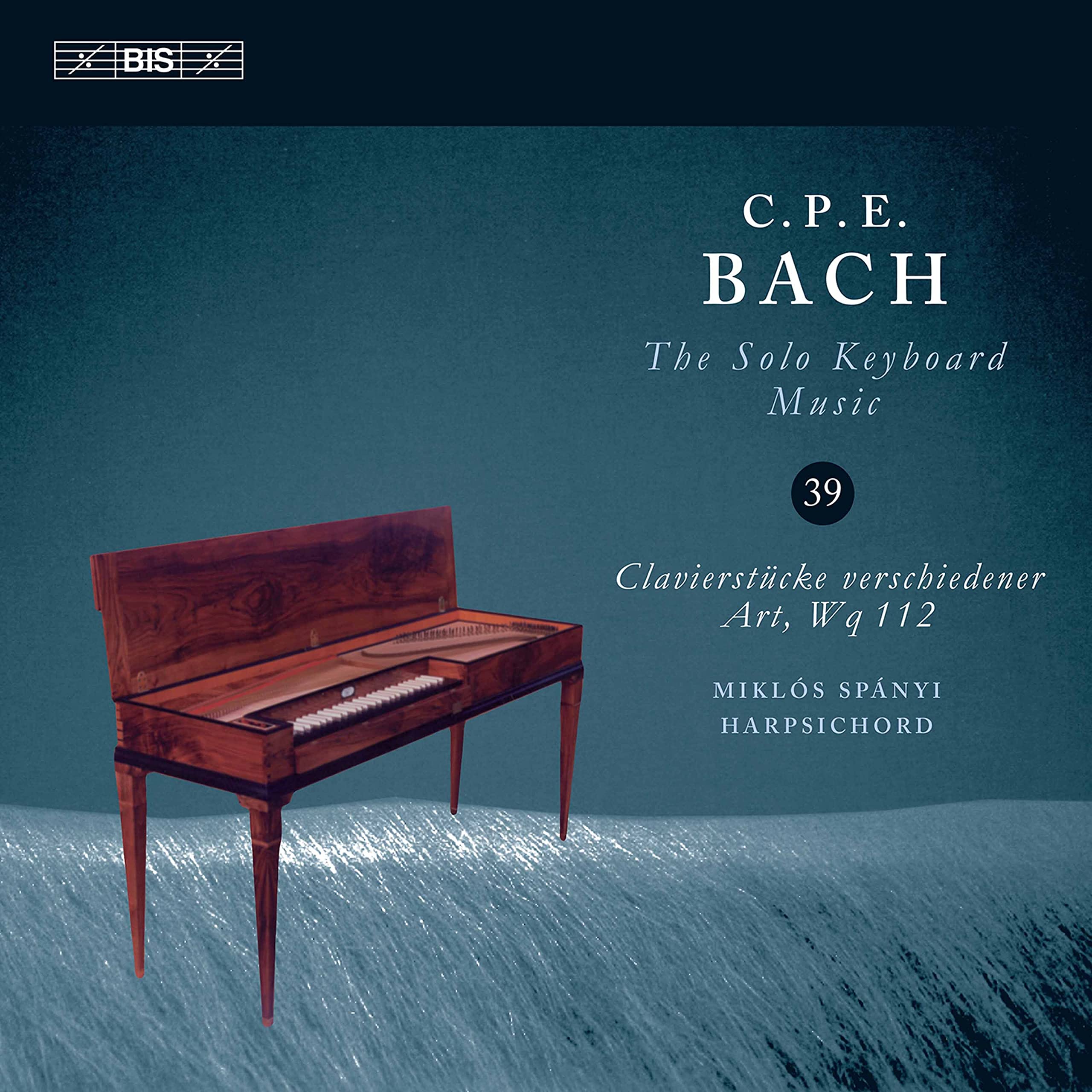 Carl Philipp Emanuel Bach: The Solo Keyboard Music, Vol. 39