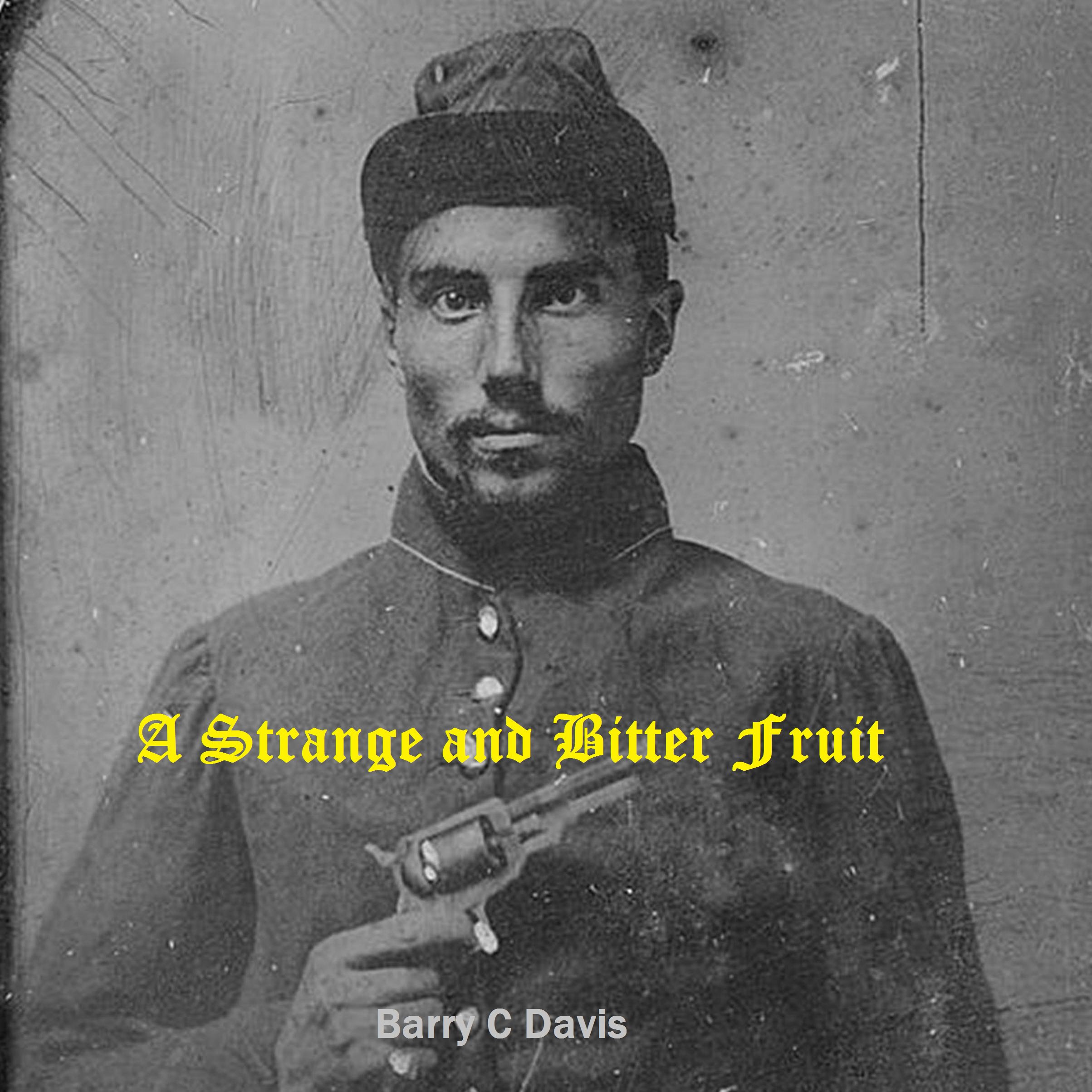 A Strange and Bitter Fruit