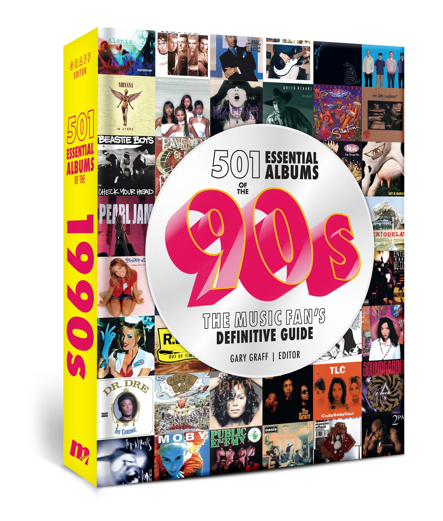 501 Essential Albums of the '90s: The Music Fan's Definitive Guide