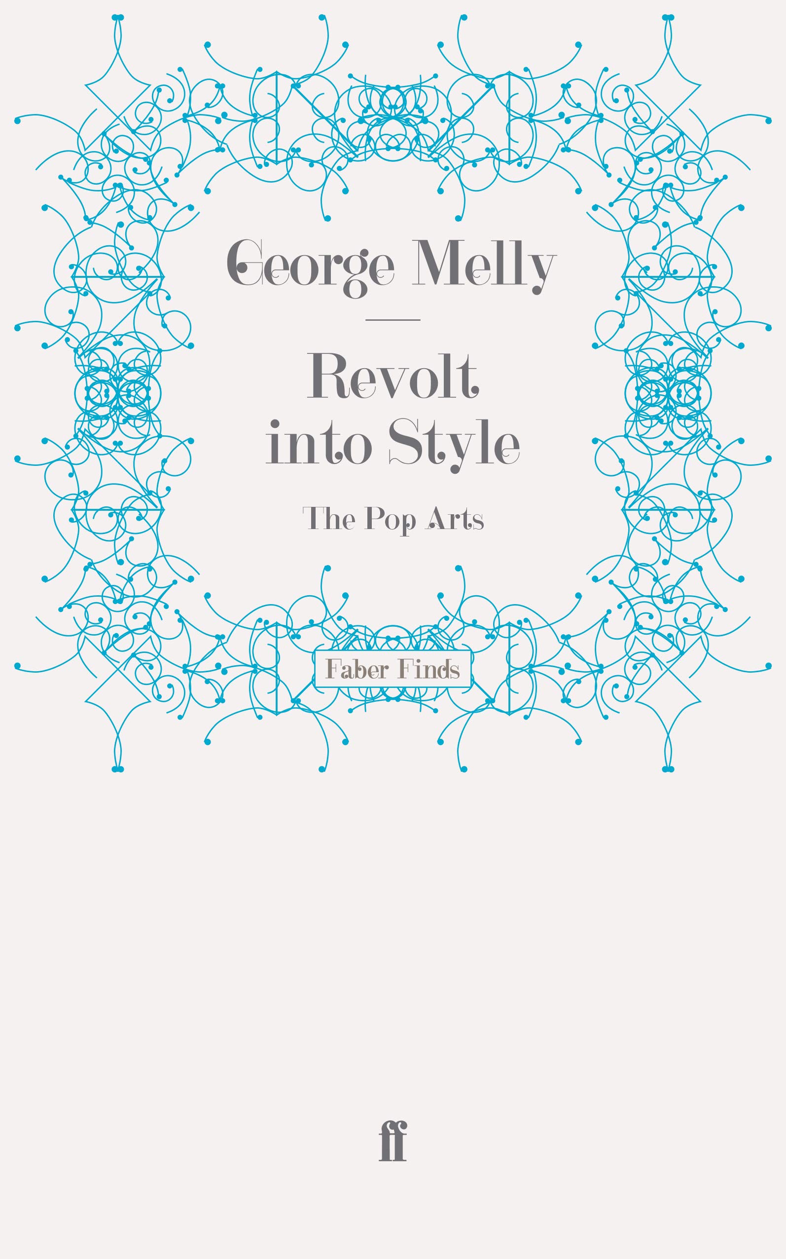 Revolt into Style: The Pop Arts