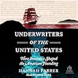 Underwriters of the United States: How Insurance Shaped the American Founding