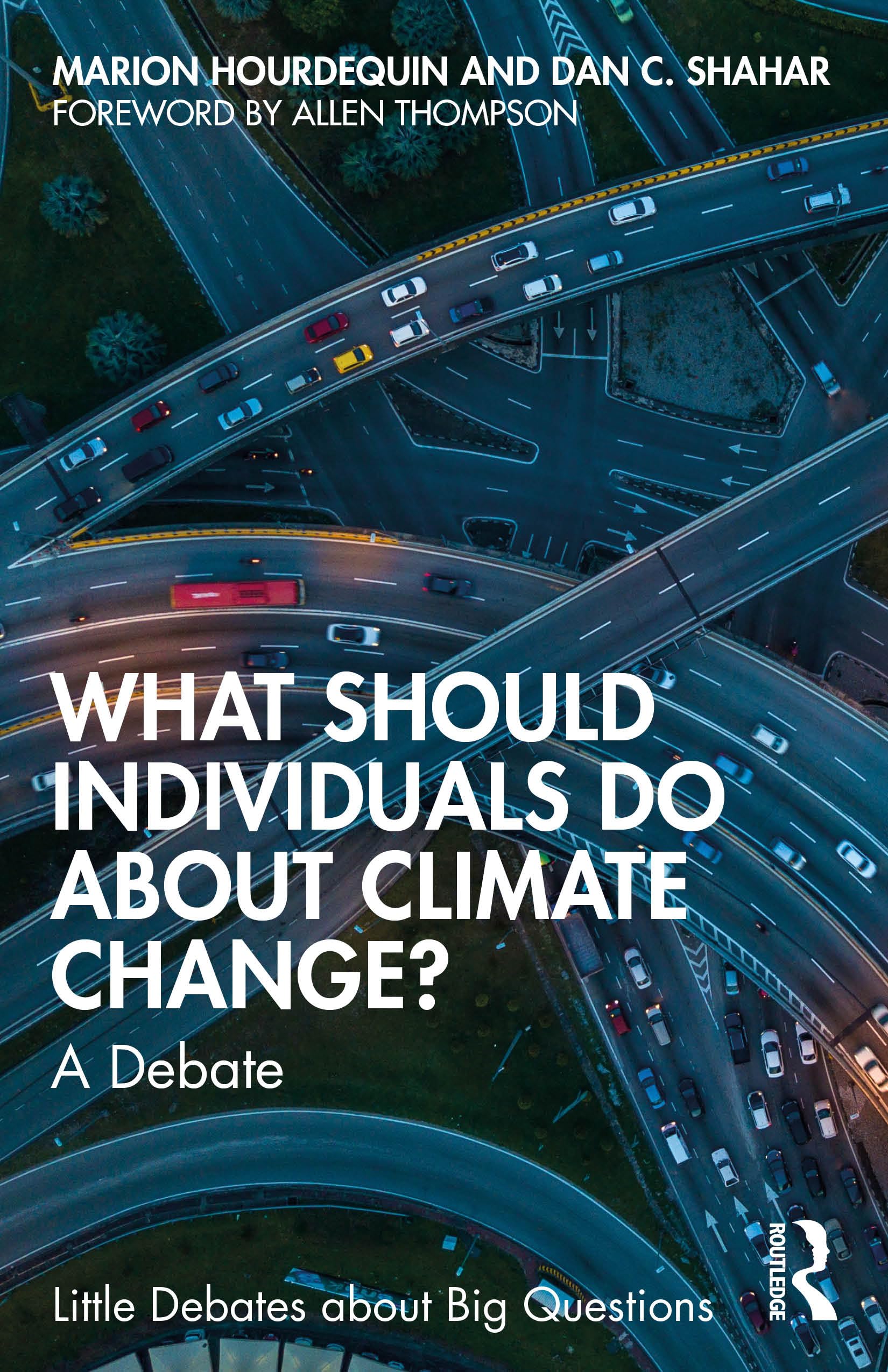 What Should Individuals Do about Climate Change?: A Debate (Little Debates about Big Questions)