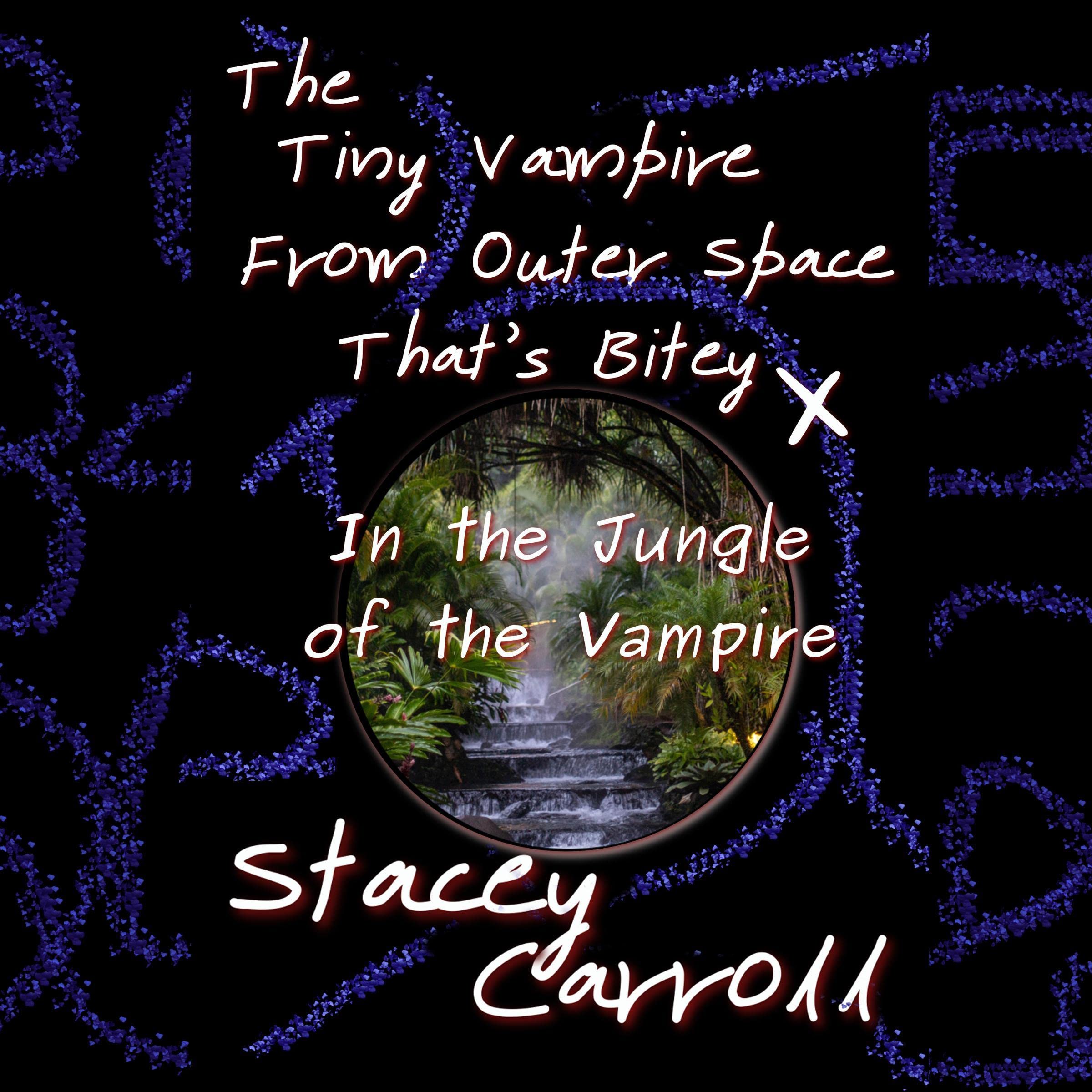 Cover art for The Tiny Vampire from Outer Space That’s Bitey X