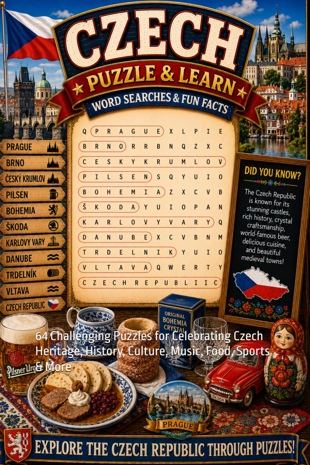 Czech Republic Word Search Puzzle and Learn: 64 Challenging Puzzles for Celebrating Czech Heritage, History, Culture, Music, Food, Sports & More ... World Word Search Series - Puzzle and Learn)