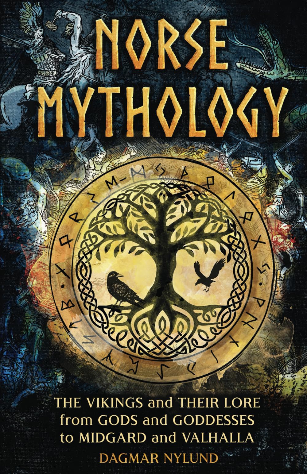 Norse Mythology: The Vikings and Their Lore, From Gods and Goddesses To Midgard and Valhalla