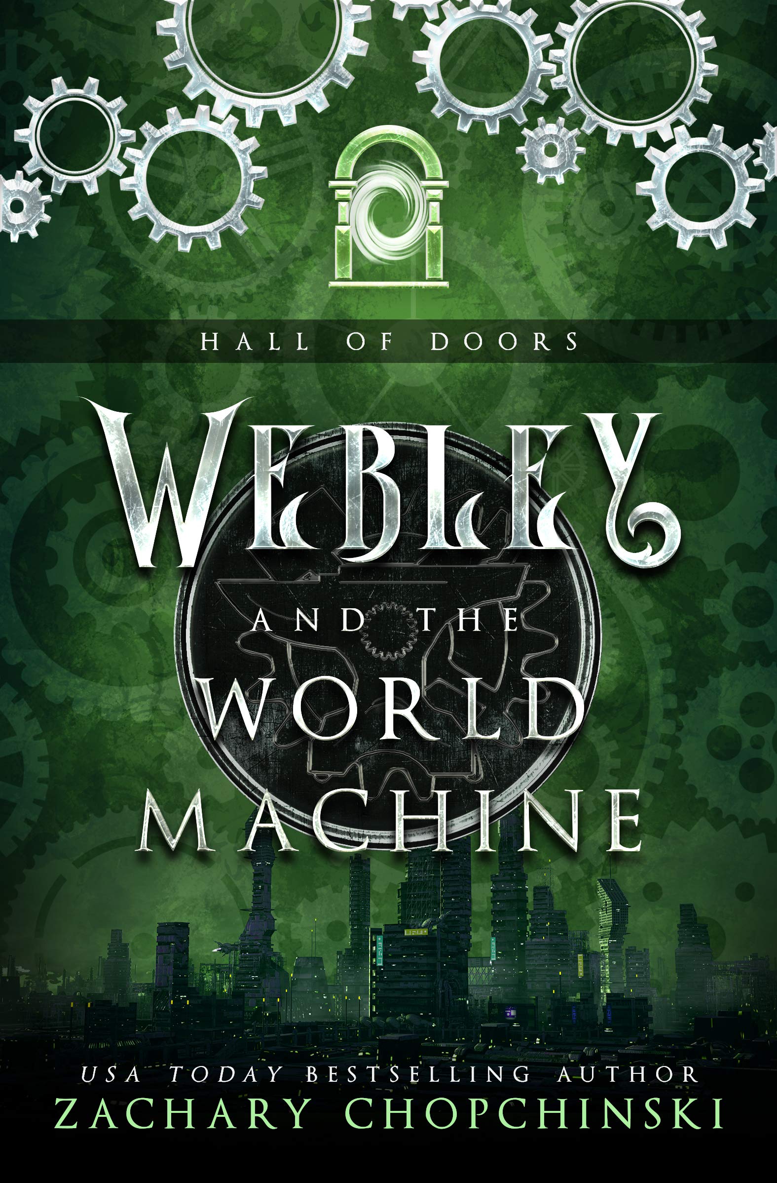 Webley and The World Machine: A Steampunk Portal Adventure (The Hall of Doors Book 1)