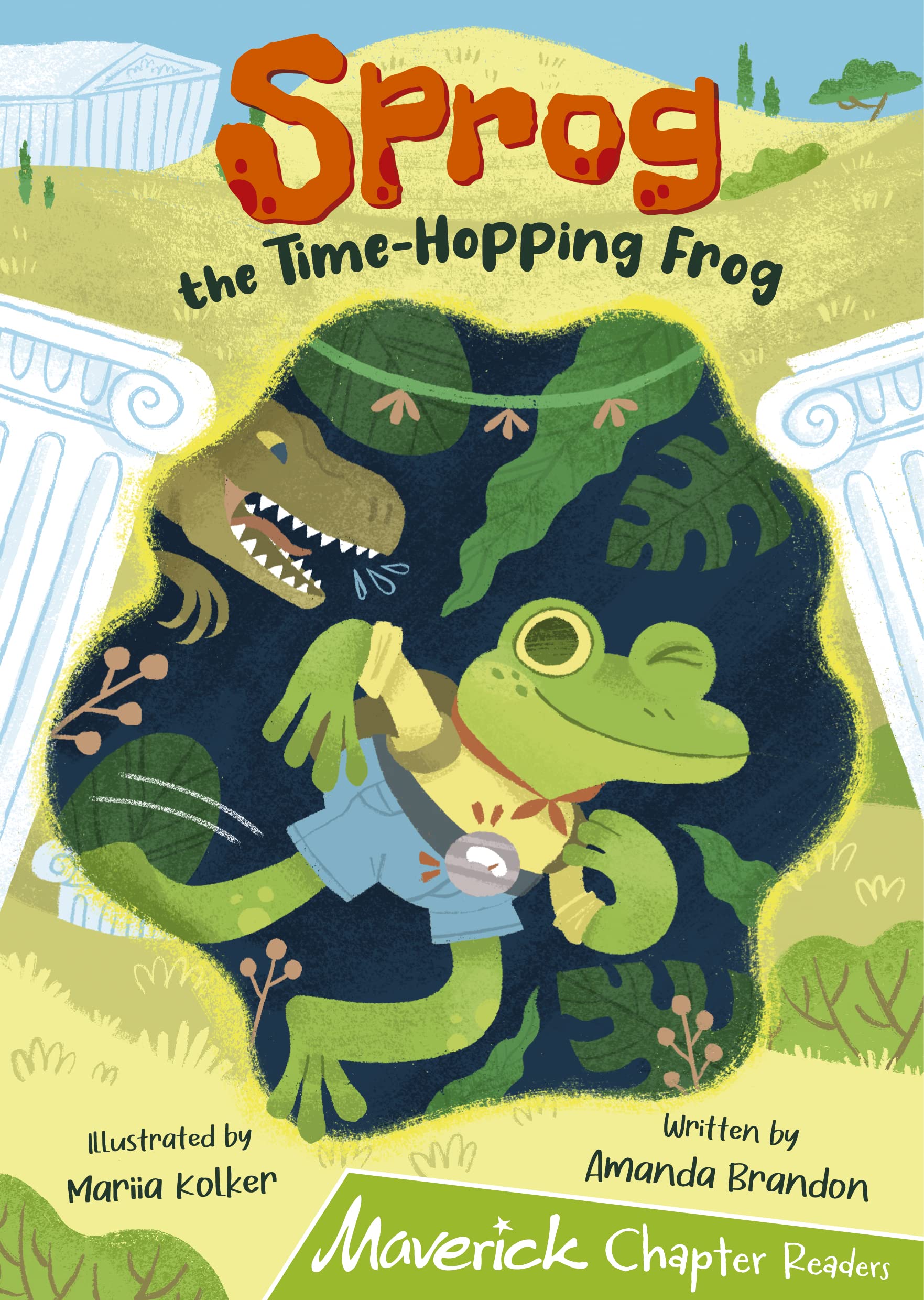 Sprog the Time-Hopping Frog: (Lime Chapter Reader) (MAVERICK CHAPTER READERS)