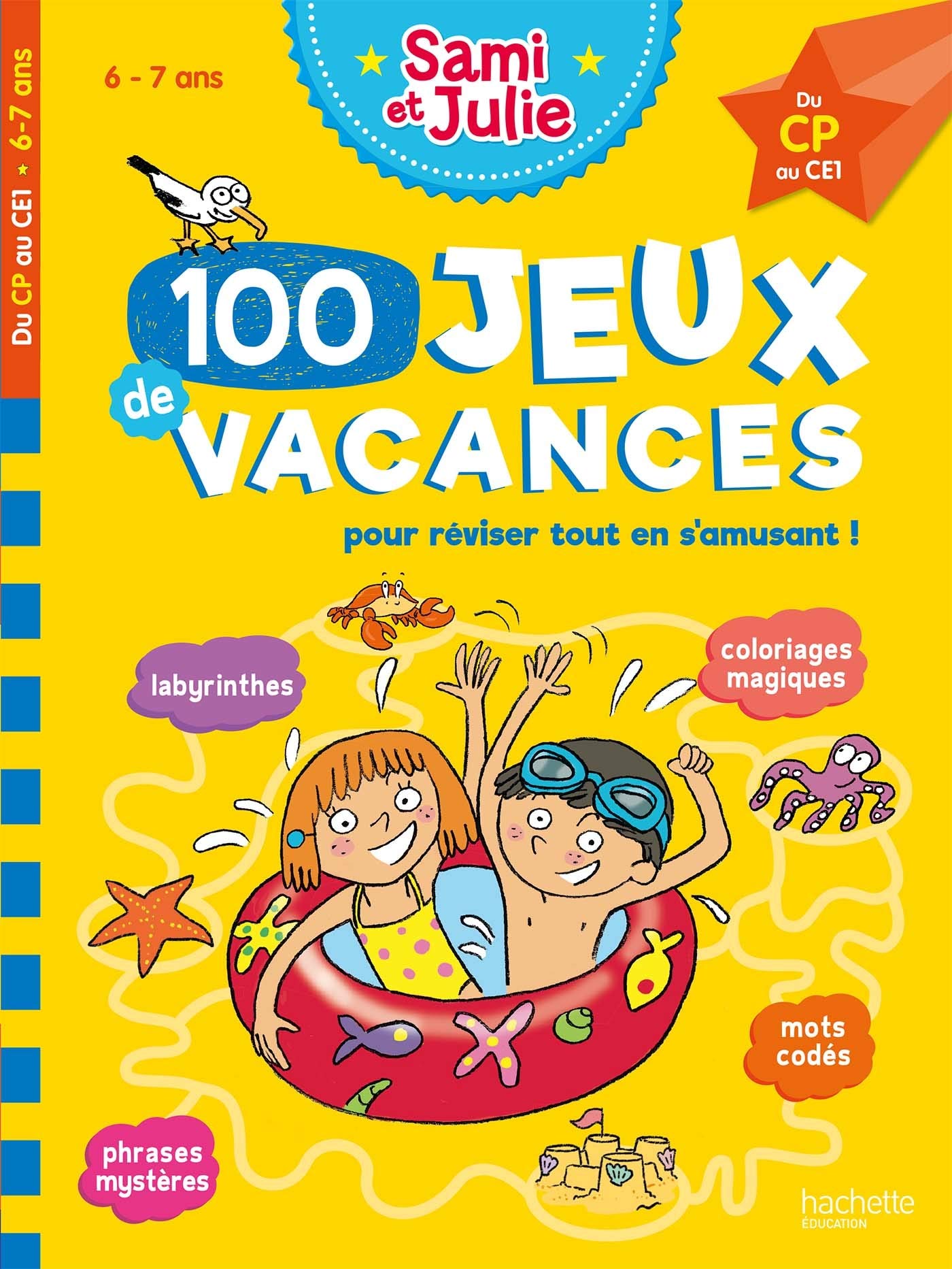 100 Jeux de vacances - Sami et Julie - Du CP au CE1 - Cahier de vacances 2026: Du CP au CE1. Avec 1 crayon