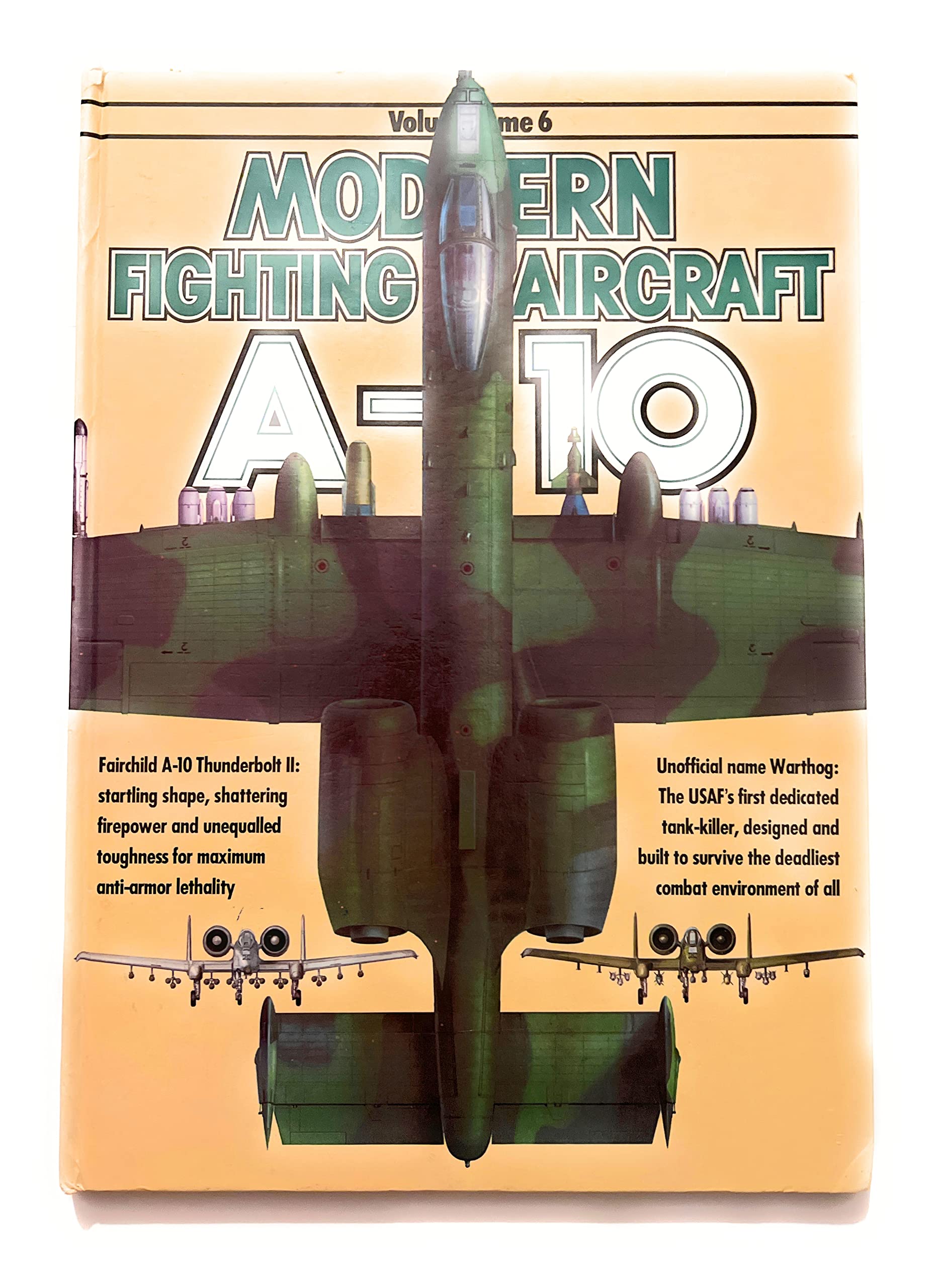 A-10 modern fighting aircraft volume6◎ A-10 (Modern Fighting Aircraft, Vol 6): Sweetman, Bill