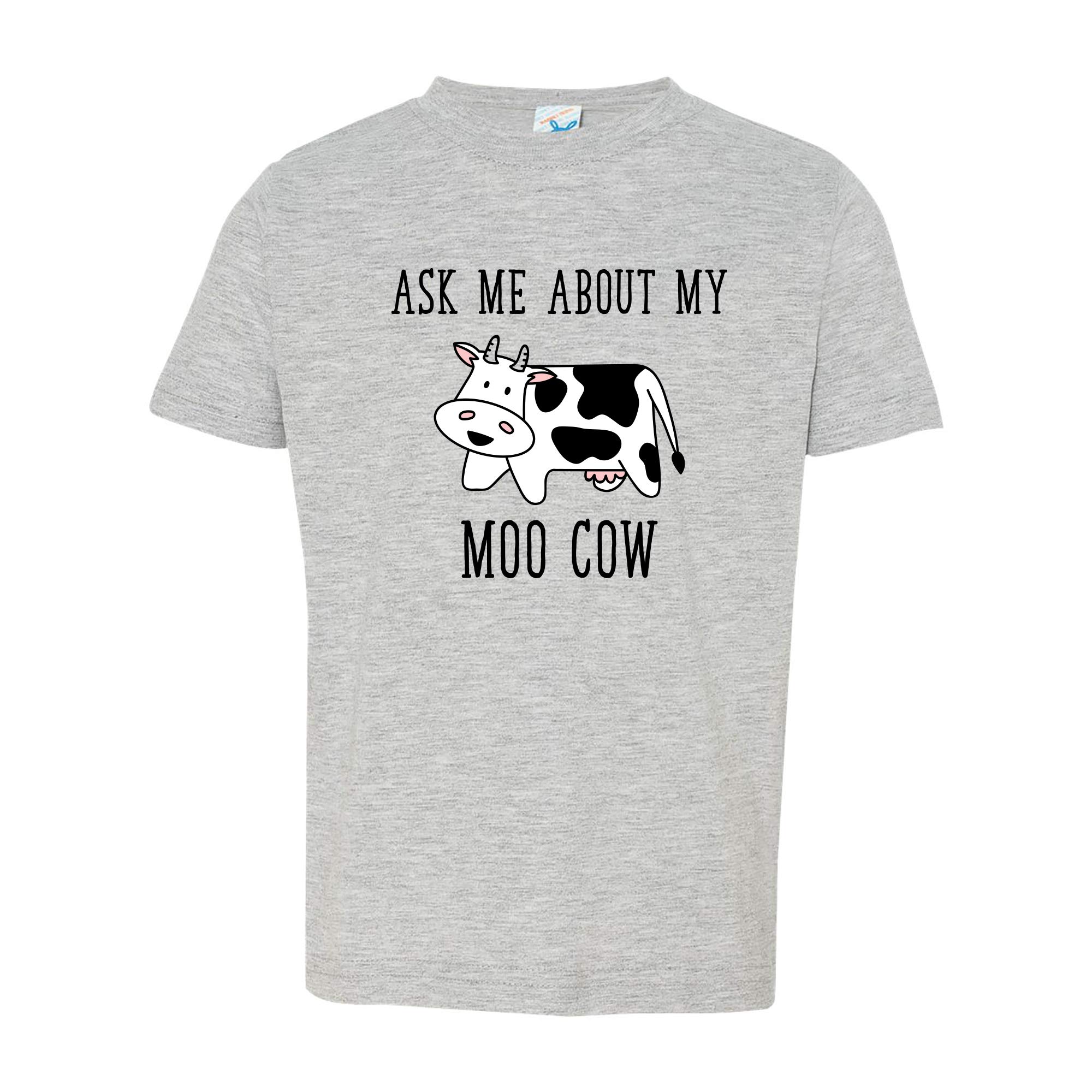 UGP Campus Apparel Ask Me About My Moo Cow - Farm Animal Cow Cute Funny Toddler T Shirt - 5/6T - Heather