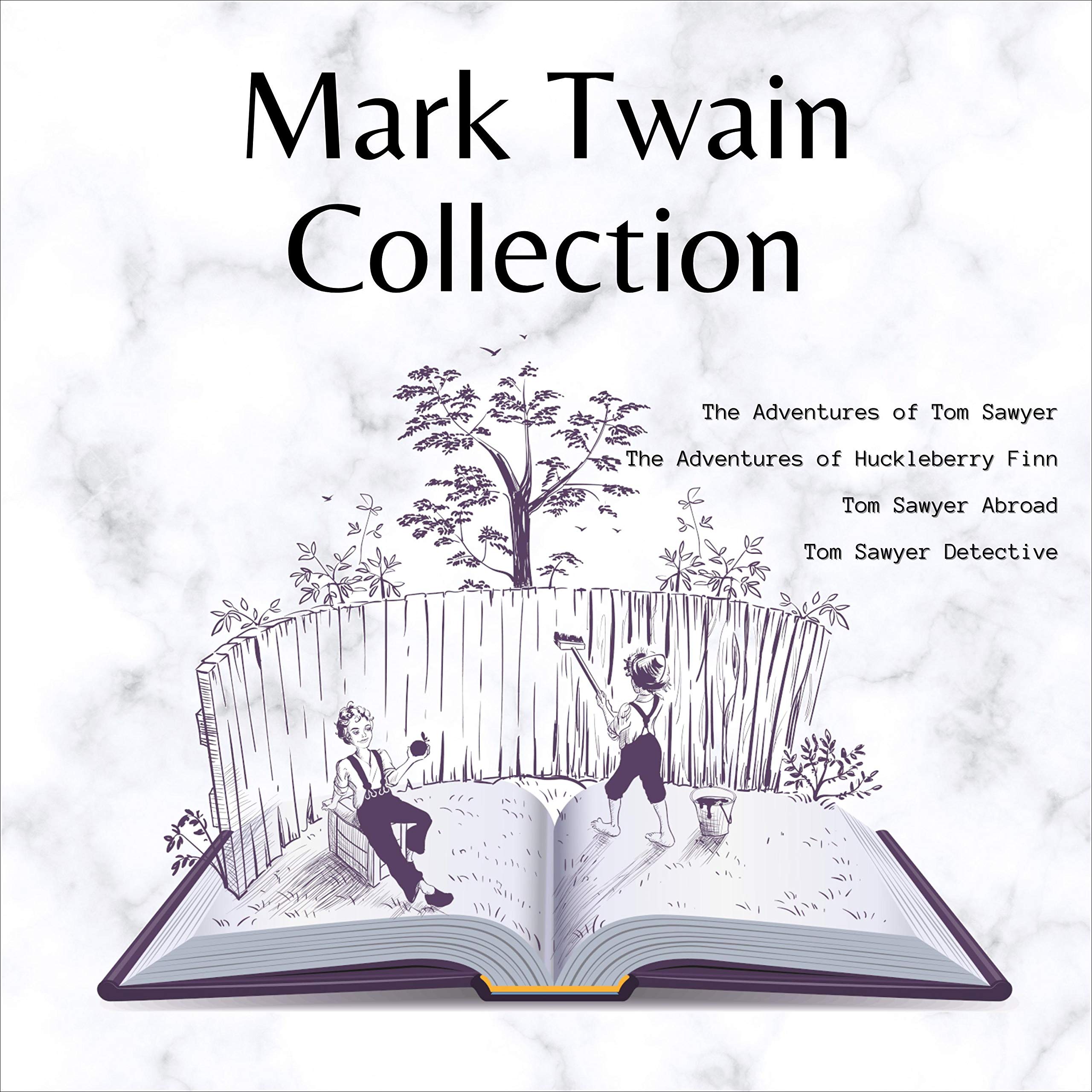 Cover art for Mark Twain Collection: The Adventures of Tom Sawyer, The Adventures of Huckleberry Finn, Tom Sawyer Abroad, Tom Sawyer Detective