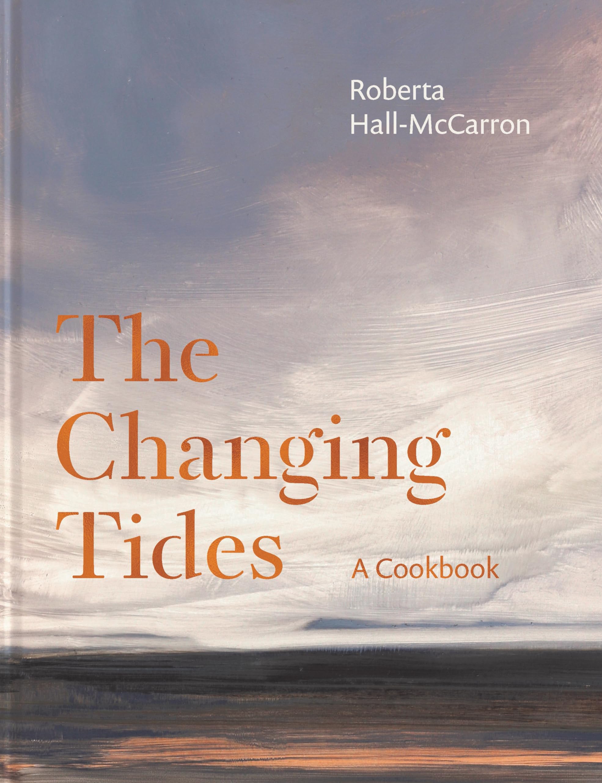 Changing Tides As seen on SUNDAY BRUNCH by Roberta Hall McCarron (Hardback Book)