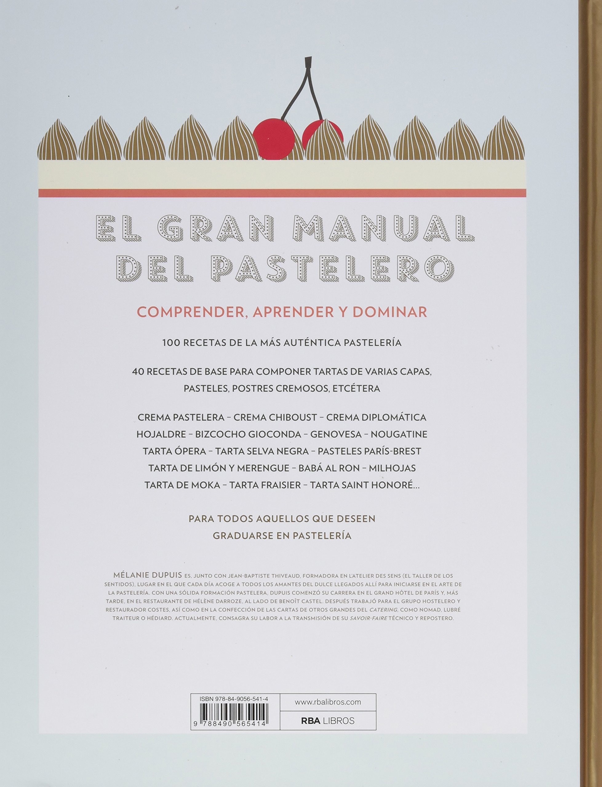 El gran manual del pastelero: Para hacer realidad tus sueños más golosos (Gastronomía y cocina)