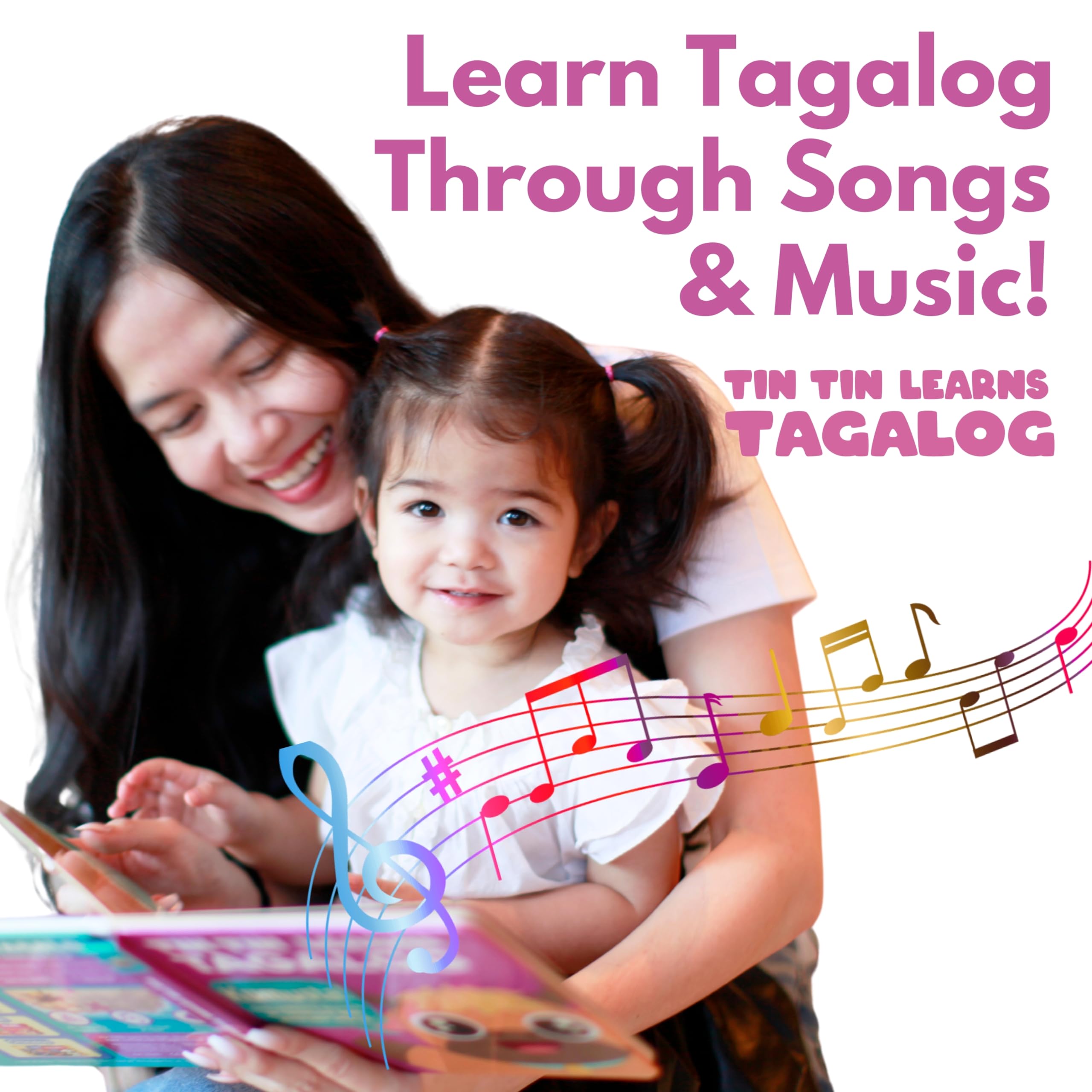 Tagalog Books For Kids Vol. 2, Tagalog Baby Book, Filipino Baby Book Of Songs From The Philippines, Tin Tin Learns Tagalog: Songs In Tagalog & English For Babies, Toddlers, Children, Girls & Boys