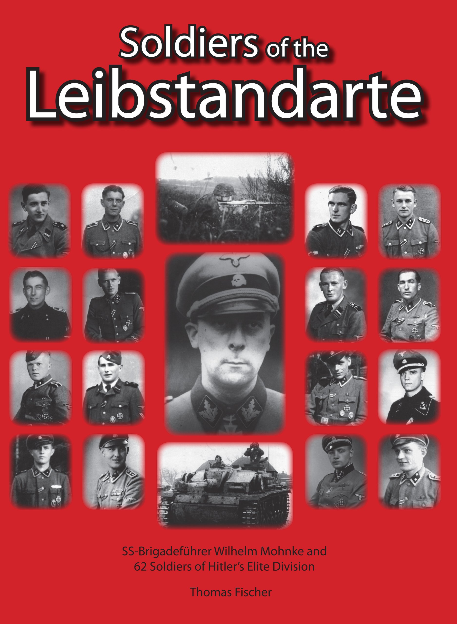 Buy Soldiers of the Leibstandarte: SS-Brigadefuhrer Wilhelm Mohnke and 62 Soldiers of Hitler's Elite Division — BookShops.in