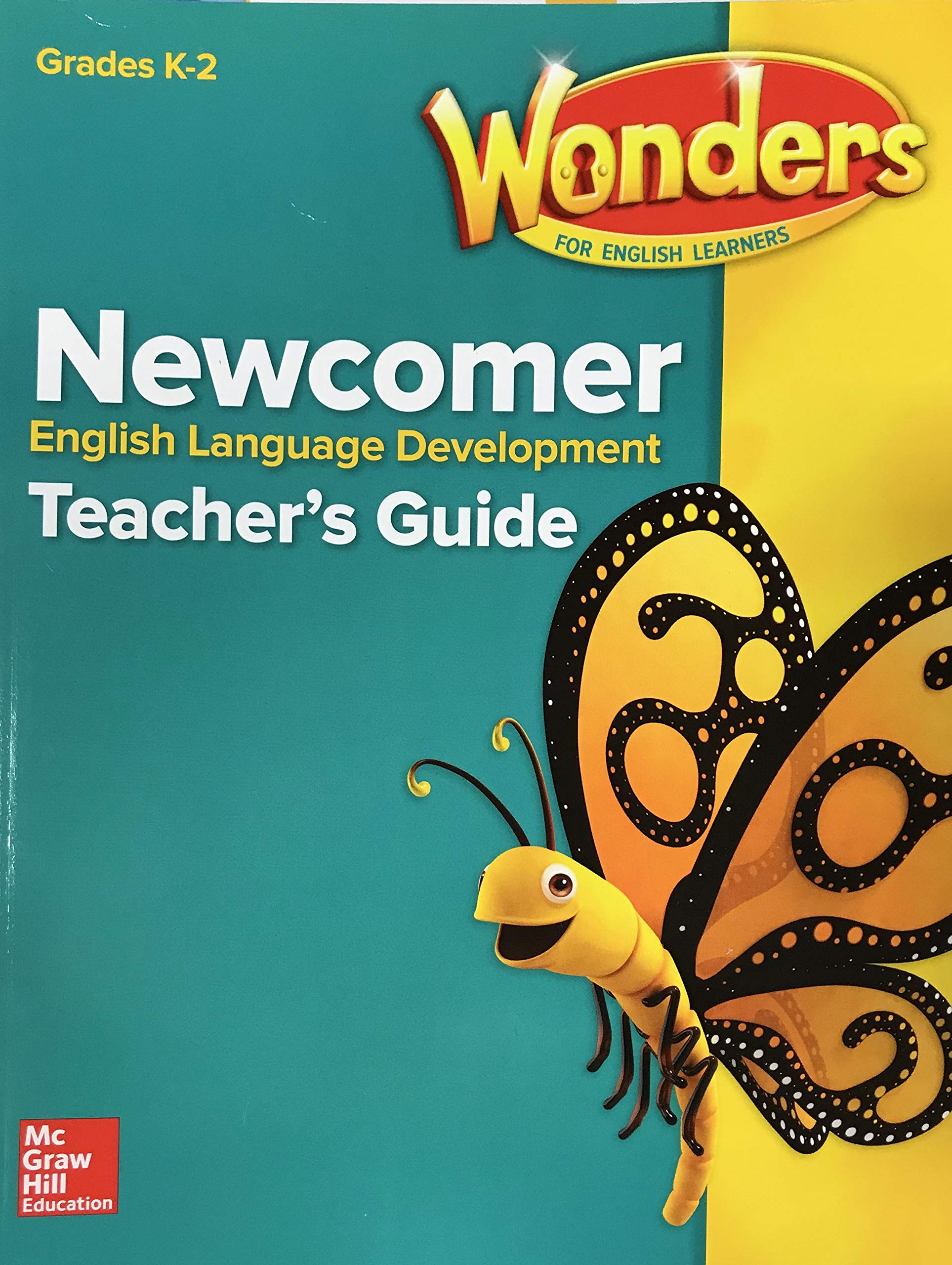 Wonders Newcomer English Language Development Grades K-2 - Teacher's Guide