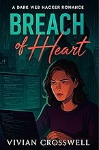 Breach of Heart: A Dark Web Hacker Romance