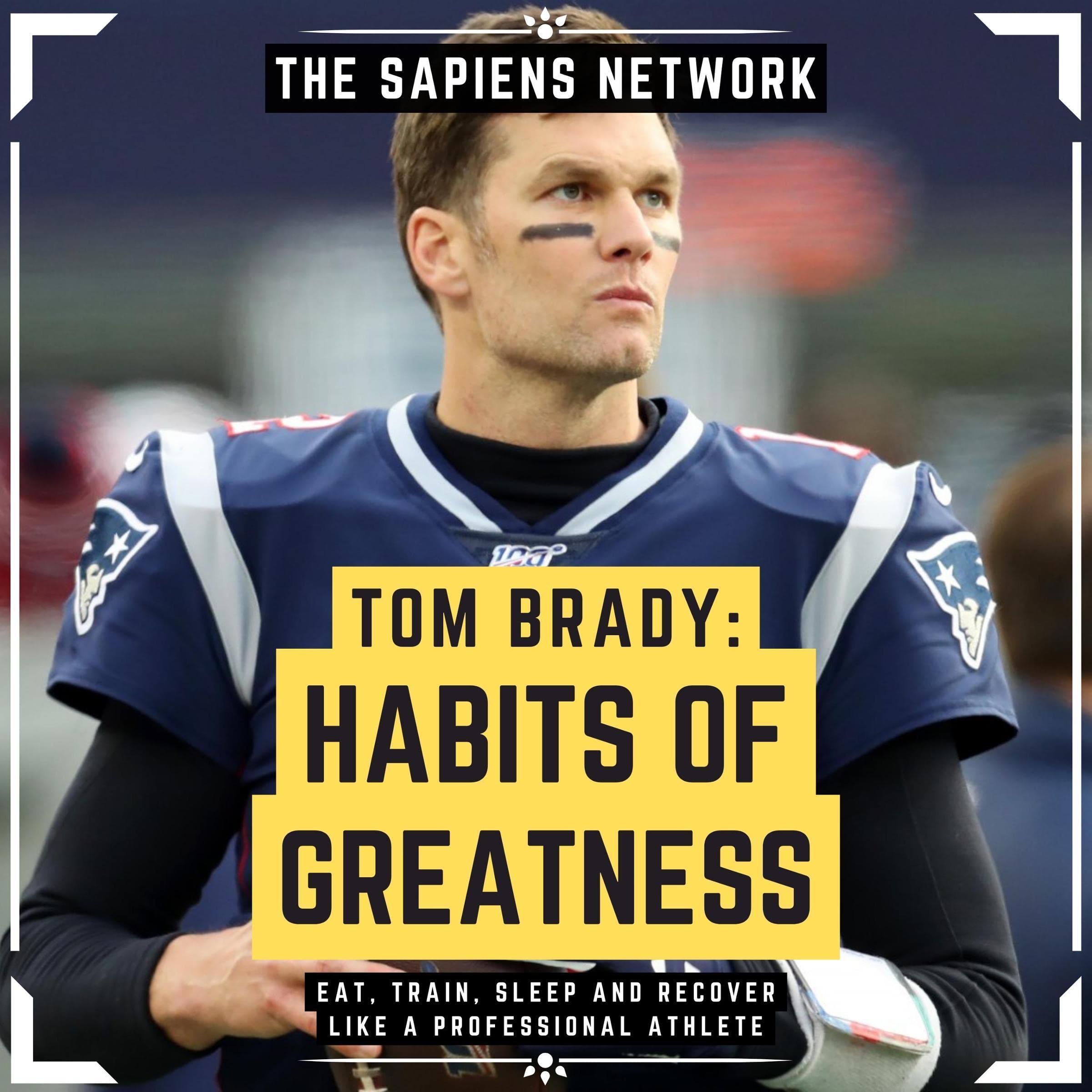 Tom Brady: Habits of Greatness (Extended Edition)