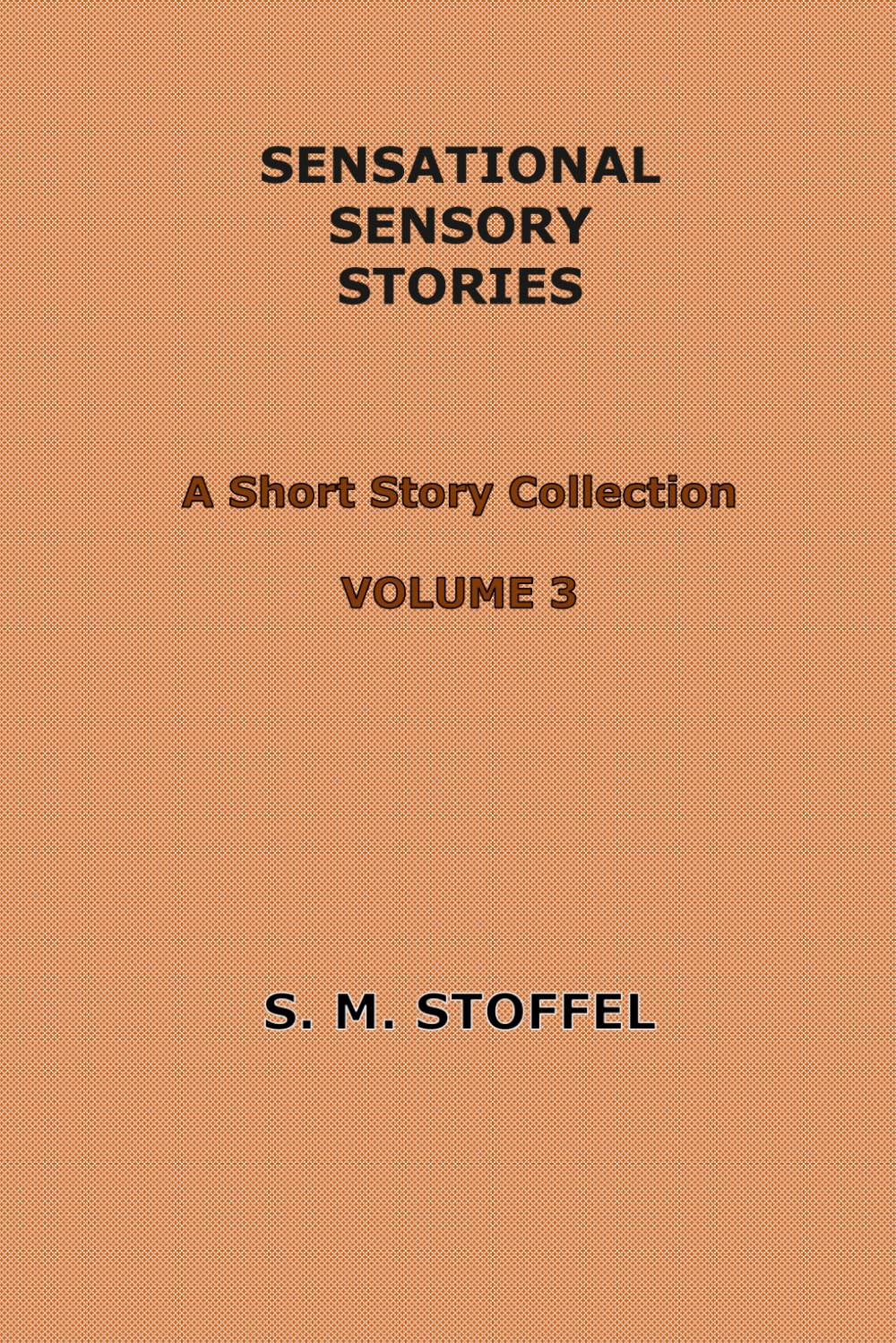 Sensational Sensory Stories: Volume 3