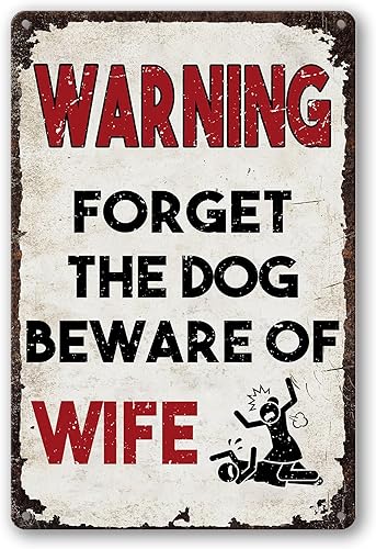 Letreros de cueva de hombre, decoración de garaje para hombres, letreros de hojalata con texto en inglés "Forget the Dog Beware Of Wife", divertidos