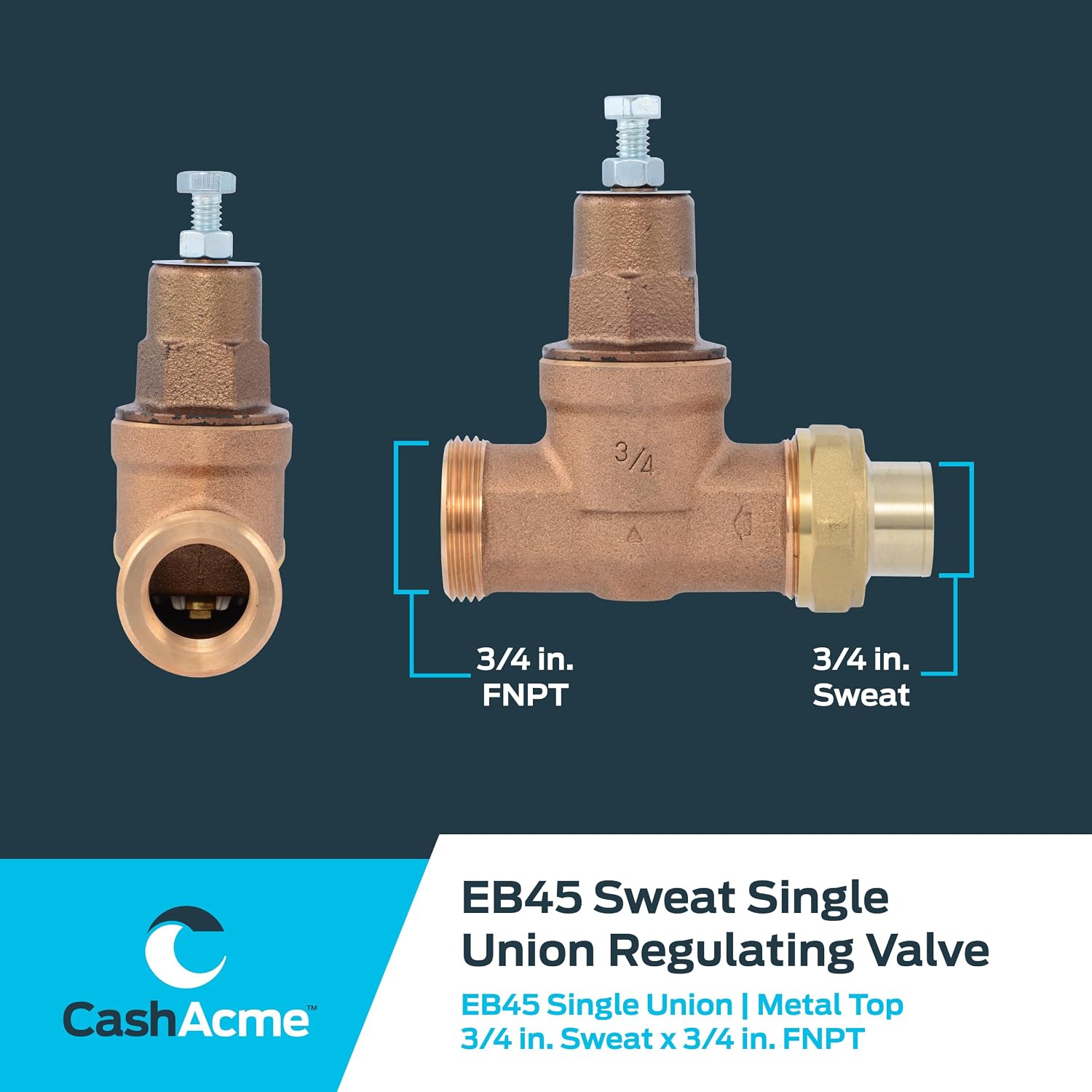 Cash Acme EB45 Pressure Regulating Valve, Single Union, 3/4 Inch Sweat x NPT Female, Metal Top, 60 PSI, PVA16M-SUSW-60