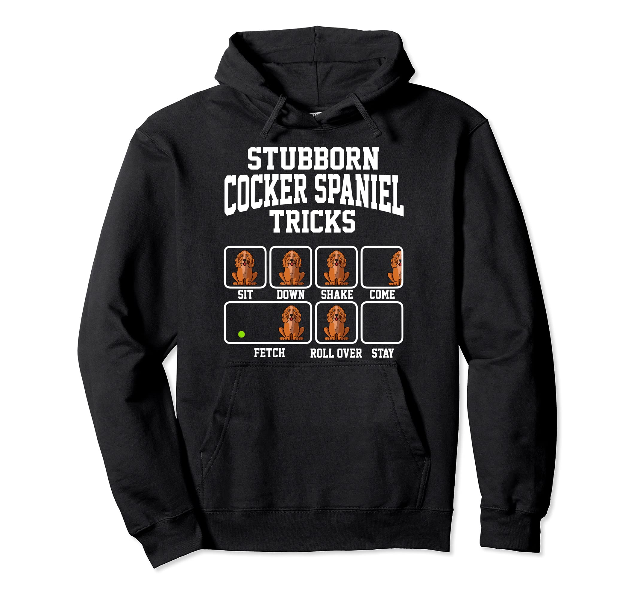 Stubborn Cocker Spaniel Tricks Funny Dog Dad Pullover Hoodie, Black
