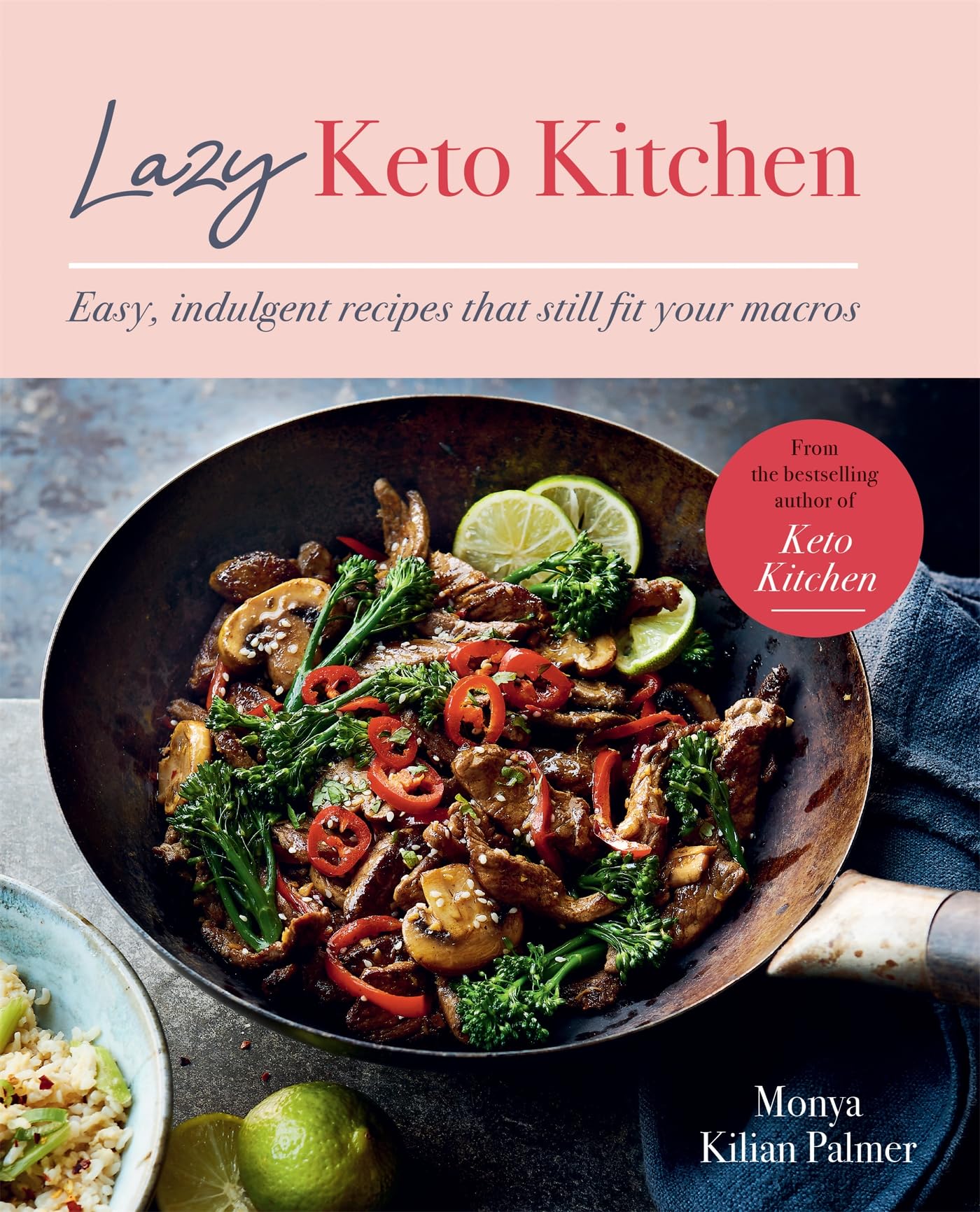 Lazy Keto Kitchen: Easy, Indulgent Recipes That Still... - Palmer, Monya Kilian