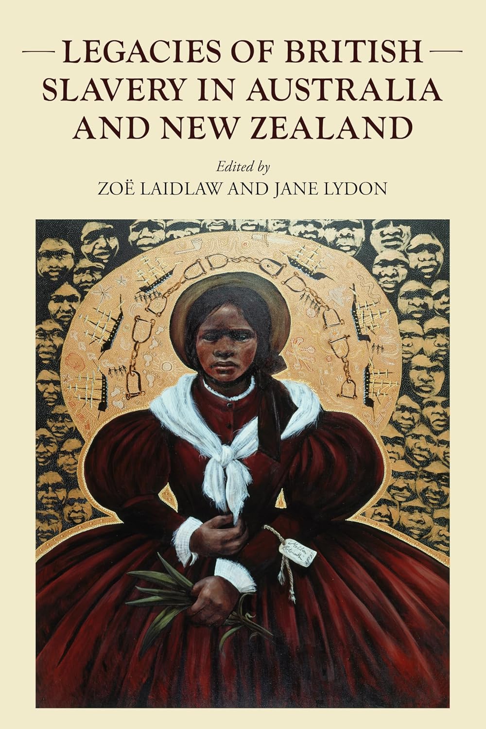 Legacies of British slavery in Australia and New Zealand (Studies in Imperialism Book 222)      Kindle Edition