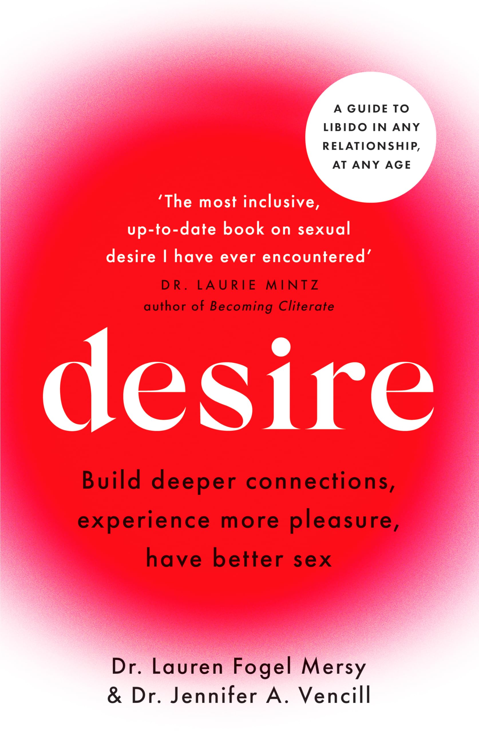 Desire: A guide to libido in any relationship, at any age