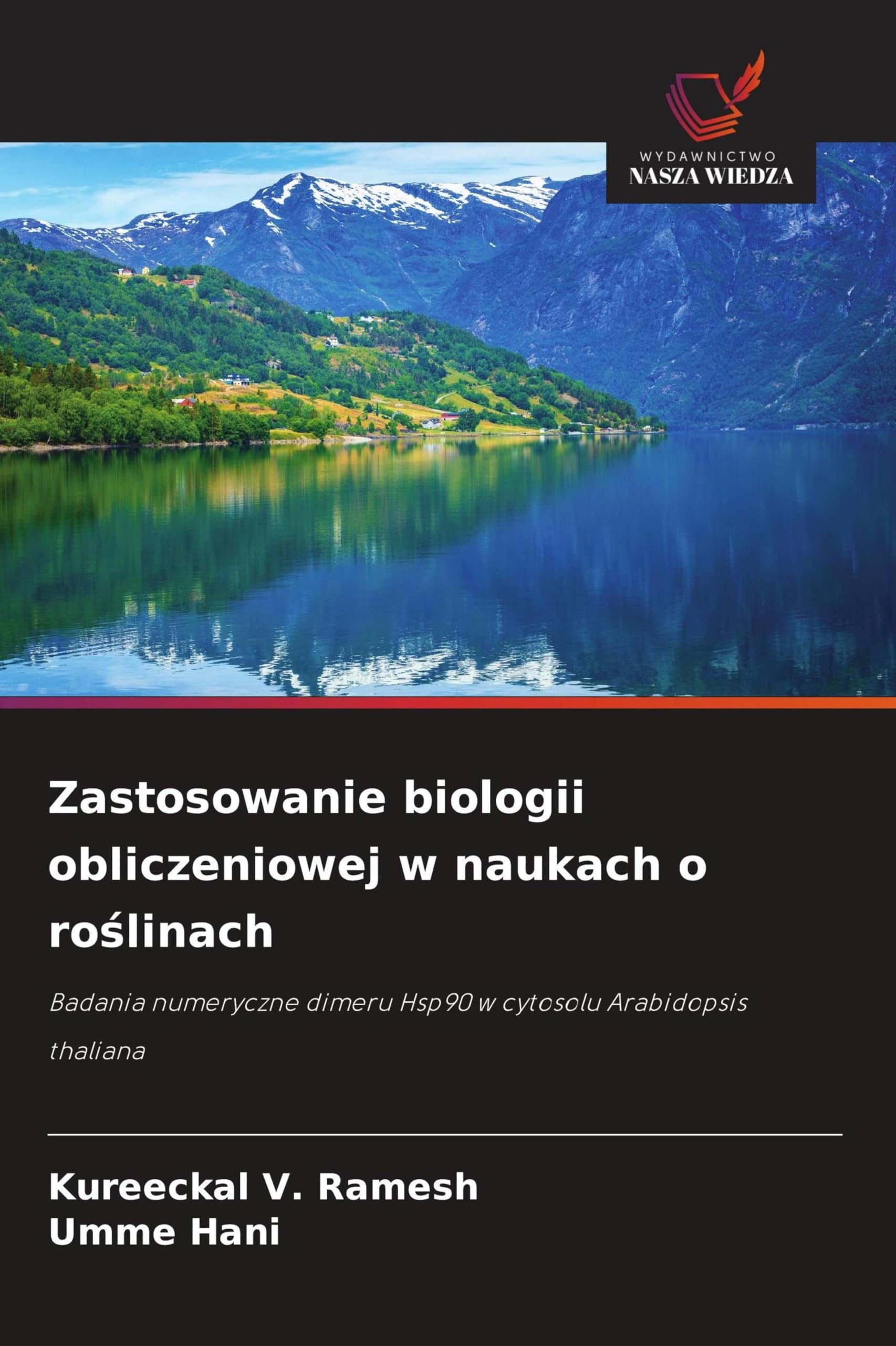Zastosowanie biologii obliczeniowej w naukach o ro¿linach: Badania numeryczne dimeru Hsp90 w cytosolu Arabidopsis thaliana