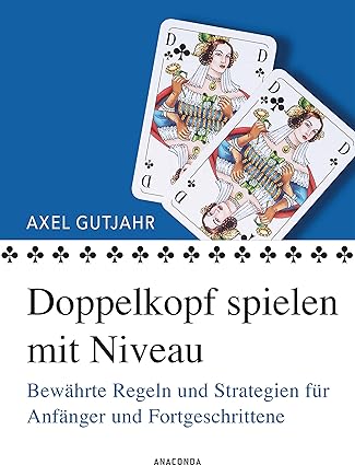 Doppelkopf spielen mit Niveau: Bewährte Regeln und Strategien für ...