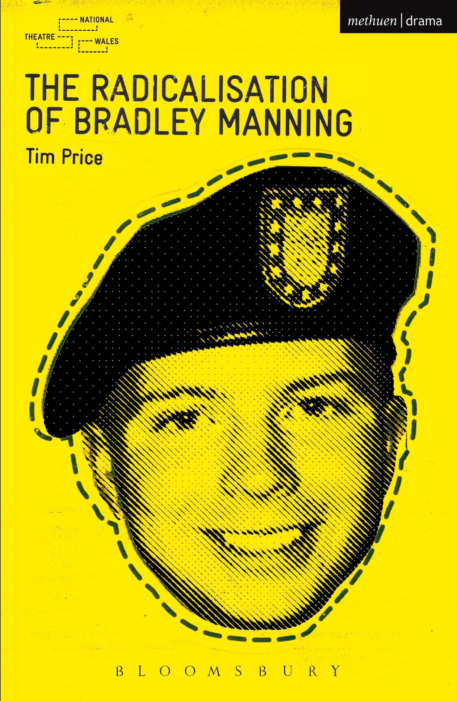 The Radicalisation of Bradley Manning (Modern Plays) By Tim Price