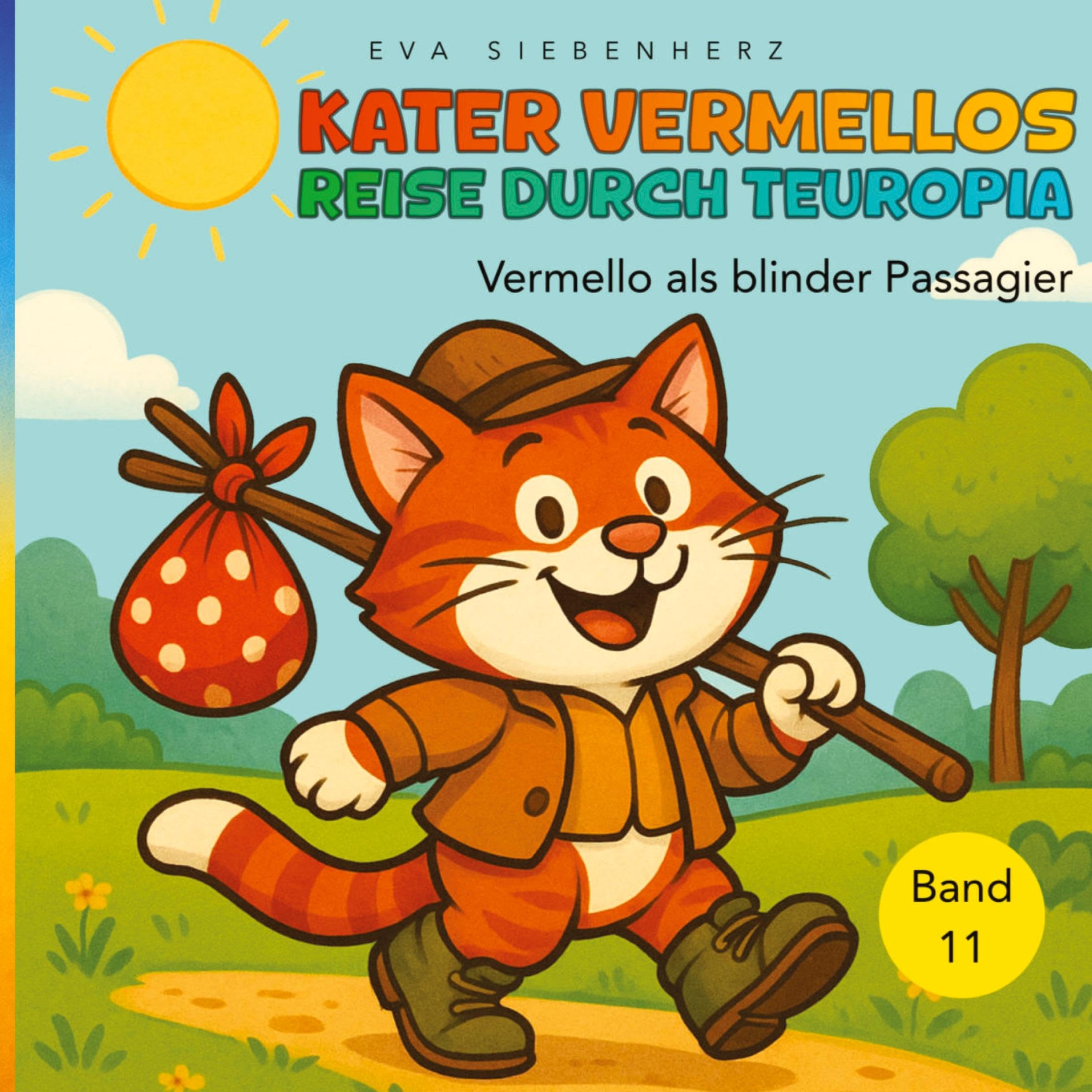 Vermello der blinde Passagier, Band 11 der illustrierten Kinderbuchreihe >Kater Vermellos Reise durch Teuropia: Kater Vermellos Reise durch Teuropia