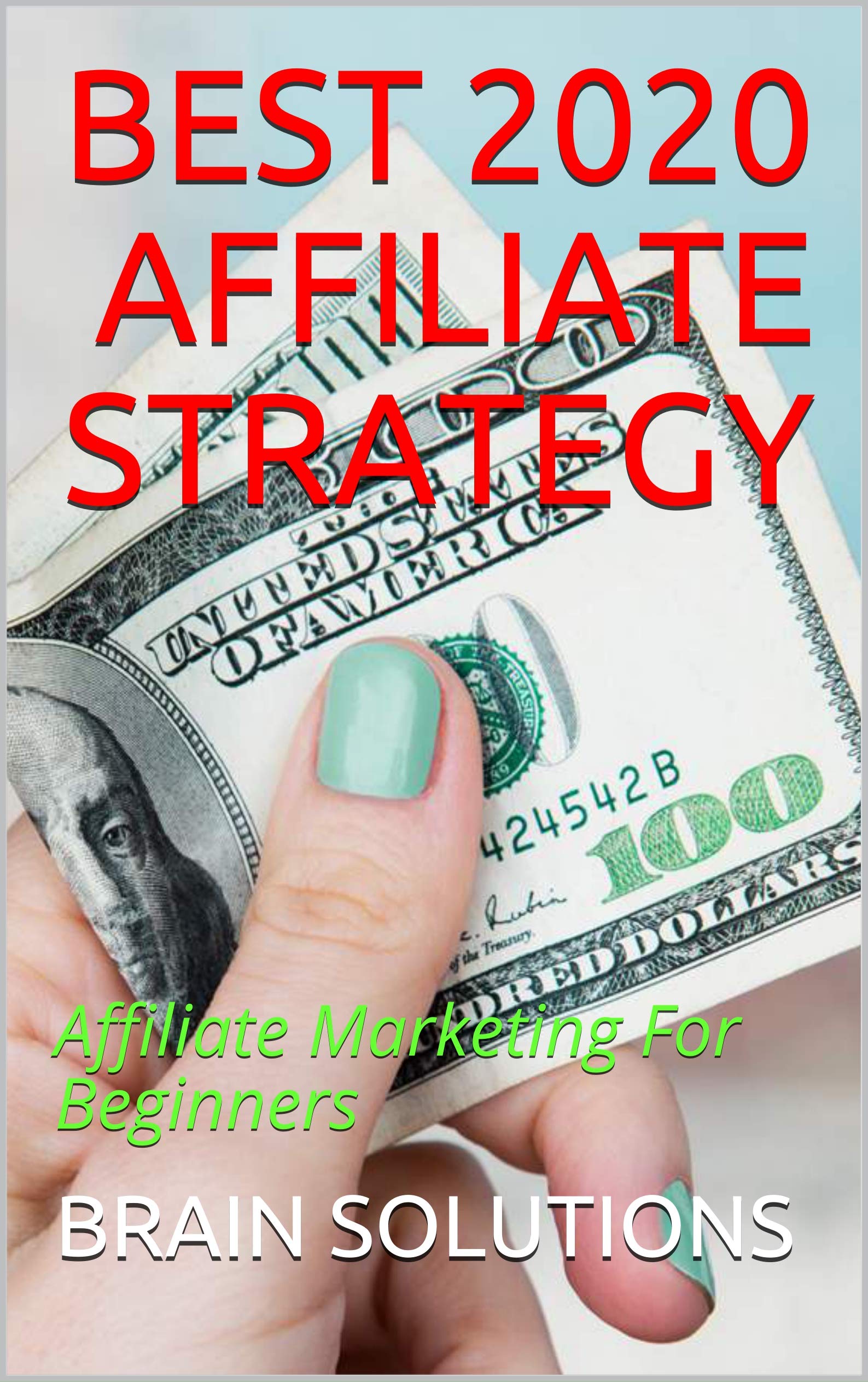 BEST 2020 AFFILIATE STRATEGY: Affiliate Marketing For Beginners