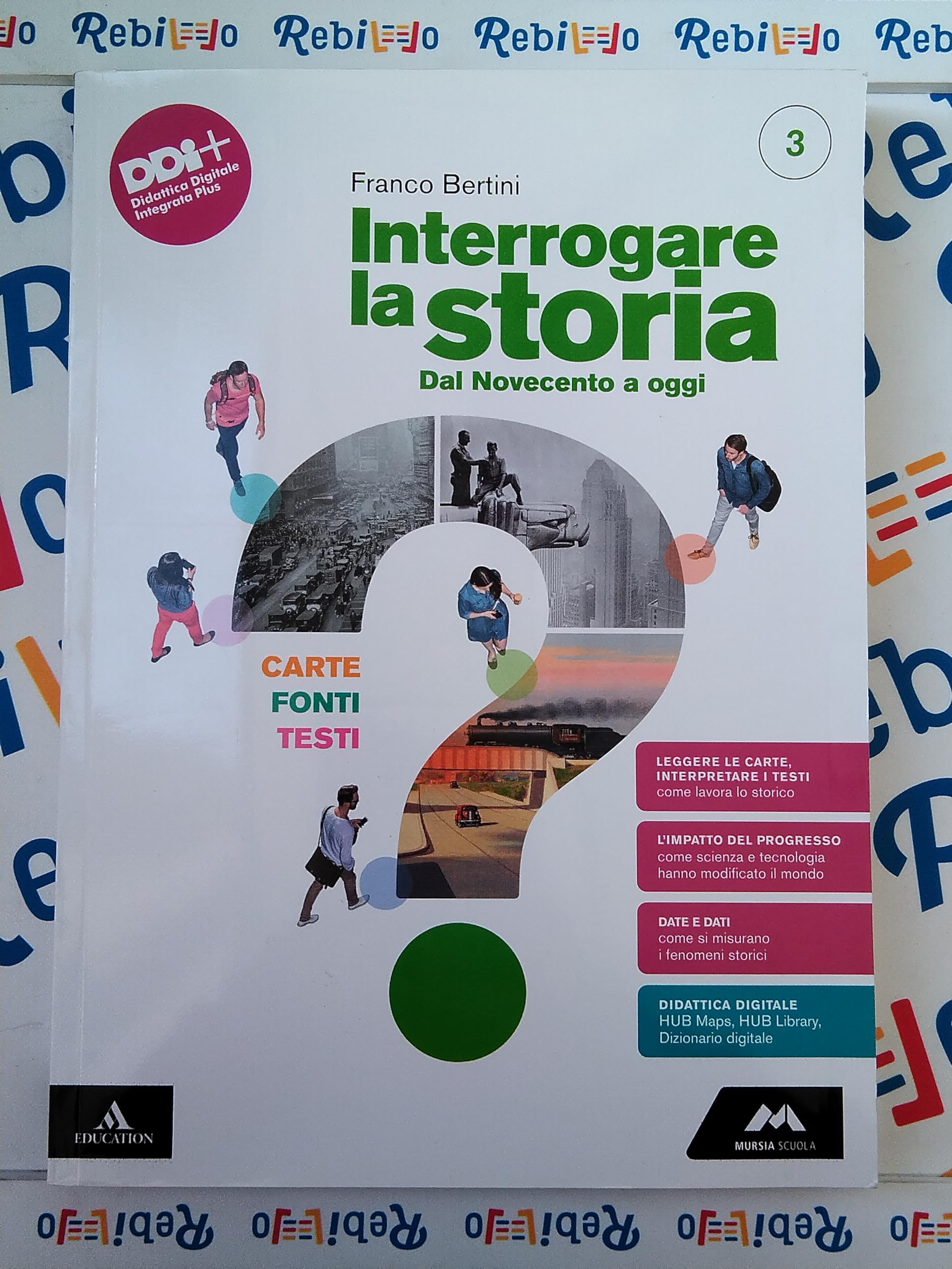 INTERROGARE LA STORIA. CARTE, FONTI, TESTI. - (9788893247733) + Materiali didattici – Rebillo