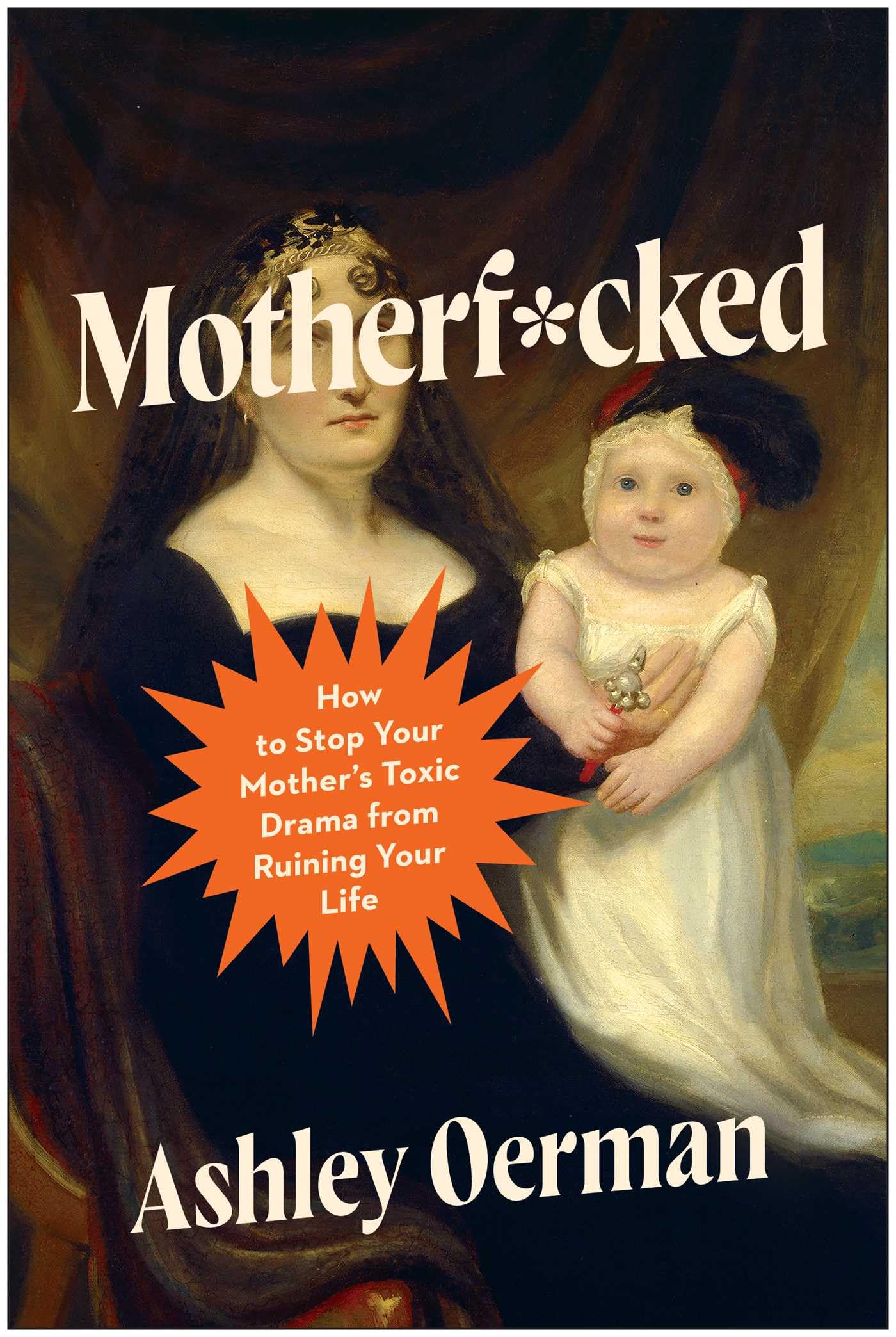 Motherf*cked by Ashley Oerman (Paperback Book)