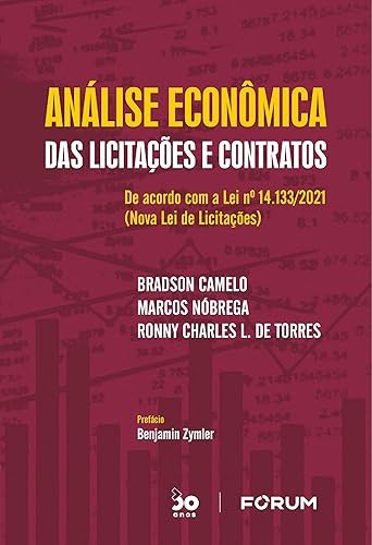 Análise Econômica das Licitações e Contratos: de acordo com a Lei n° 14.133/2021 (Nova Lei de Licitações)