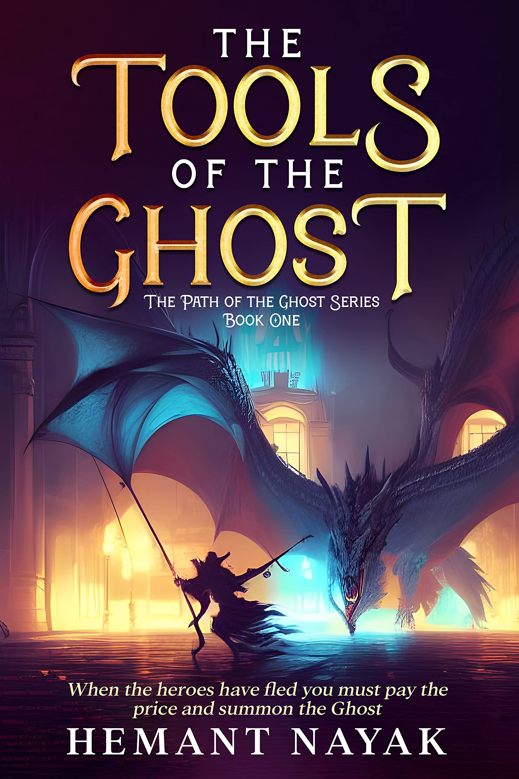 The Tools of the Ghost: An Urban Fantasy Novel - Book One: In the Path of the Ghost