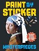 Paint by Sticker Masterpieces: Re-create 12 Iconic Artworks One Sticker at a Time! Paperback – Sticker Book, 13 Oct. 2016