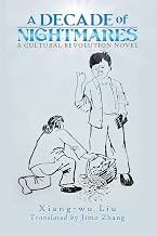 A Decade of Nightmares: A Cultural Revolution Novel