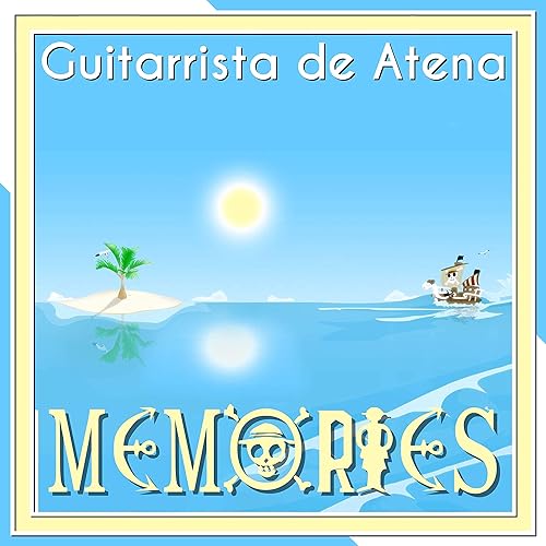 Memories From One Piece By Guitarrista De Atena On Amazon Music Amazon Com