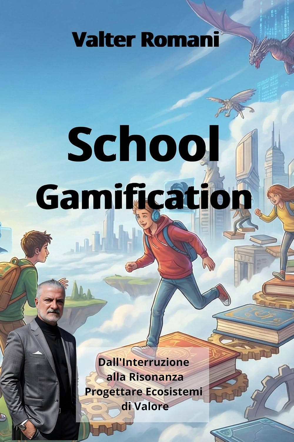 School Gamification: Architetti di Avventure - Il Metodo MindWiding per Docenti Geniali (1-verCity Vol. 4) (Italian Edition)