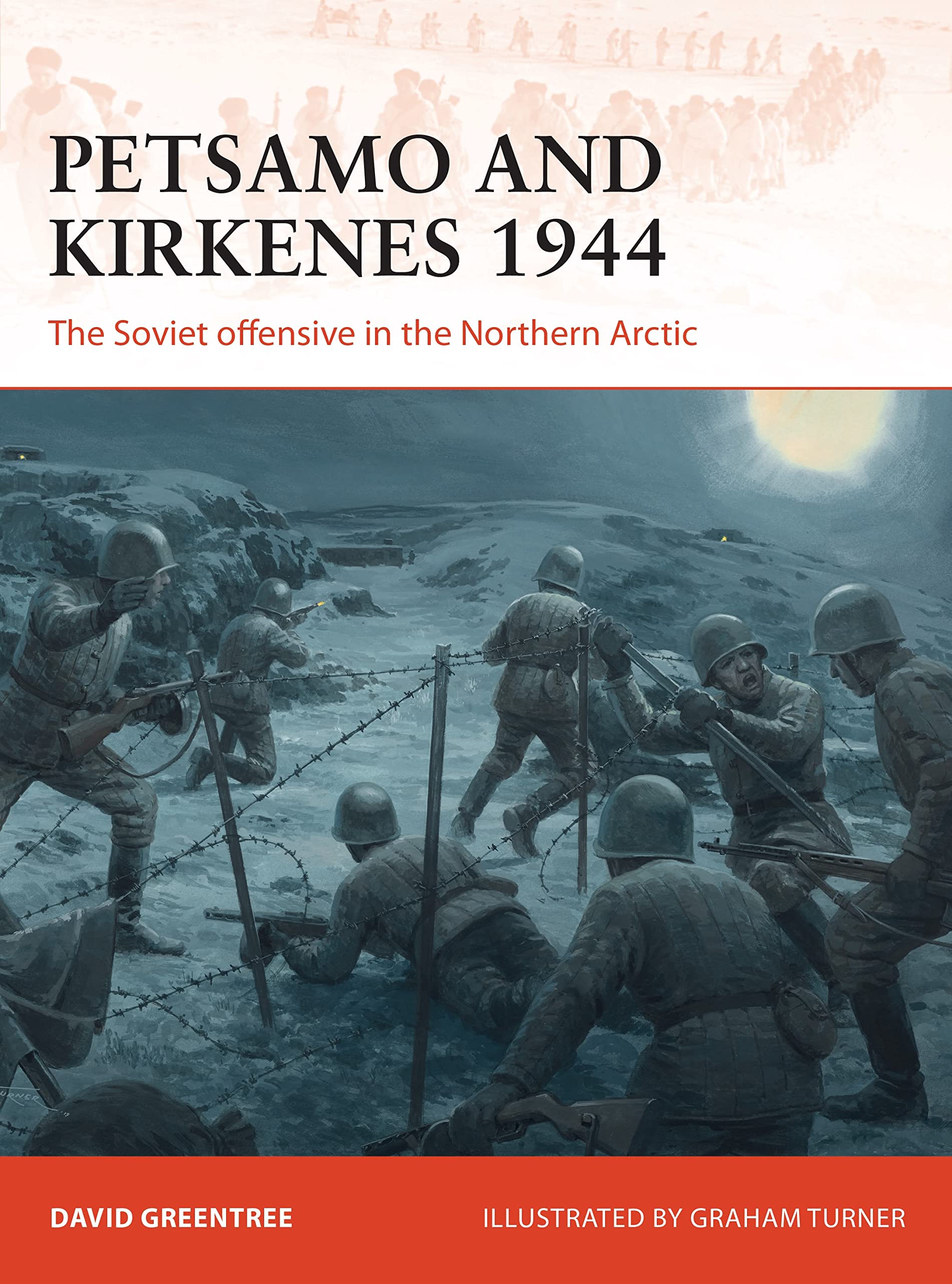 Petsamo and Kirkenes 1944: The Soviet offensive in the Northern Arctic: 343 (Campaign)