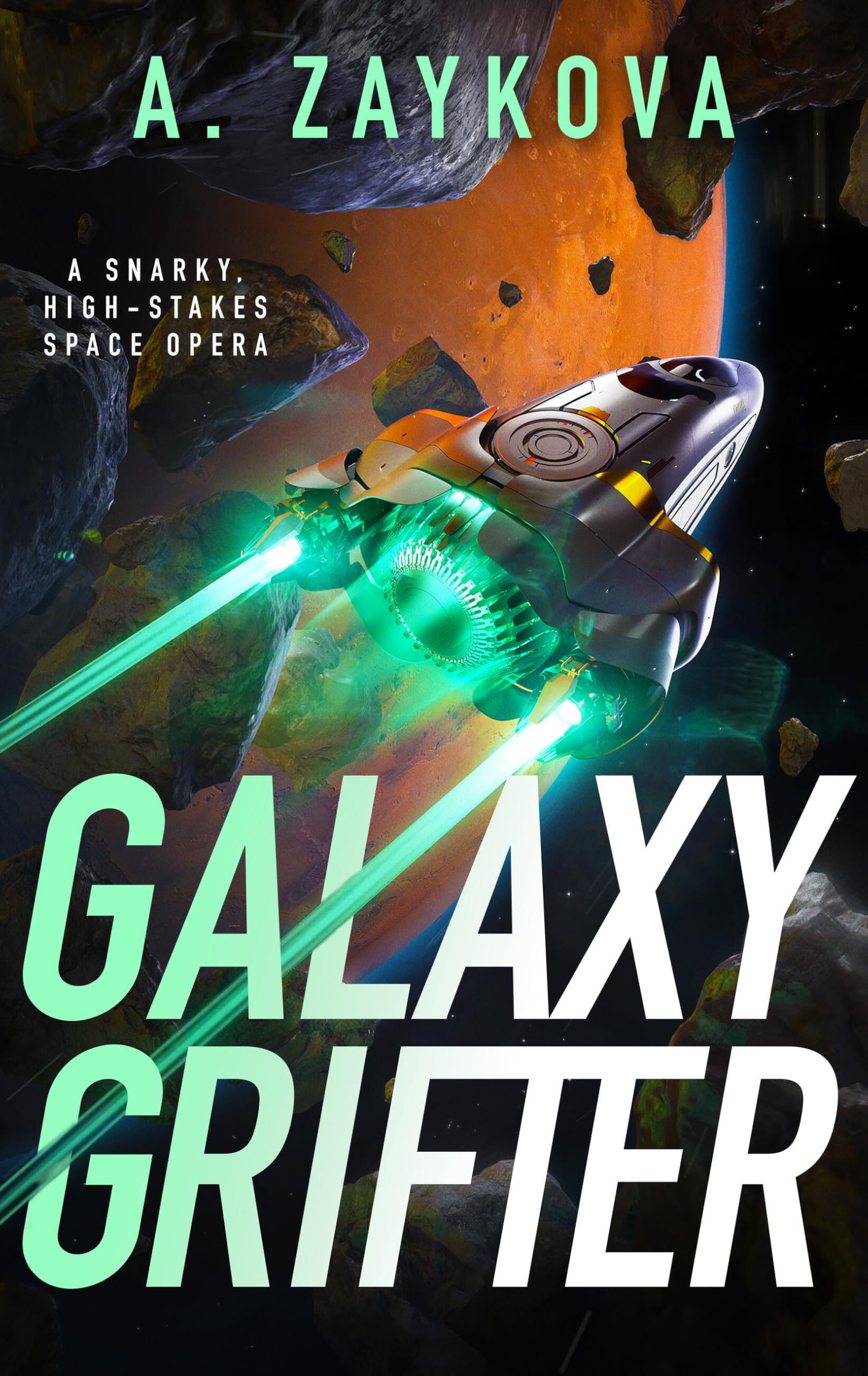 Buy Galaxy Grifter: A Snarky, High-Stakes Space Opera: 1 (Blackjack Interstellar) — BookShops.in