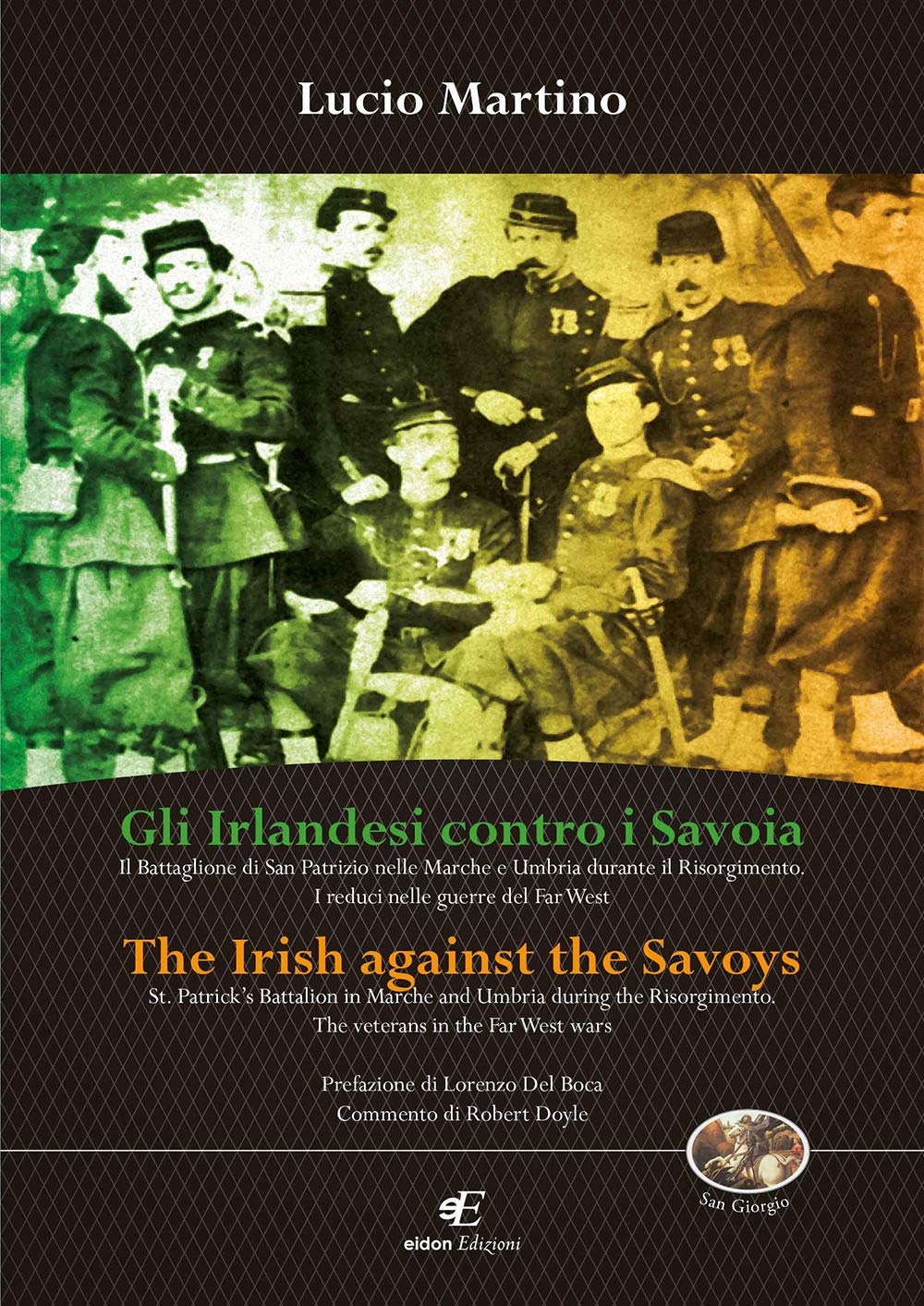 Gli Irlandesi Contro I Savoia-The Irish Against The Savoys. Ediz. Bilingue - 4