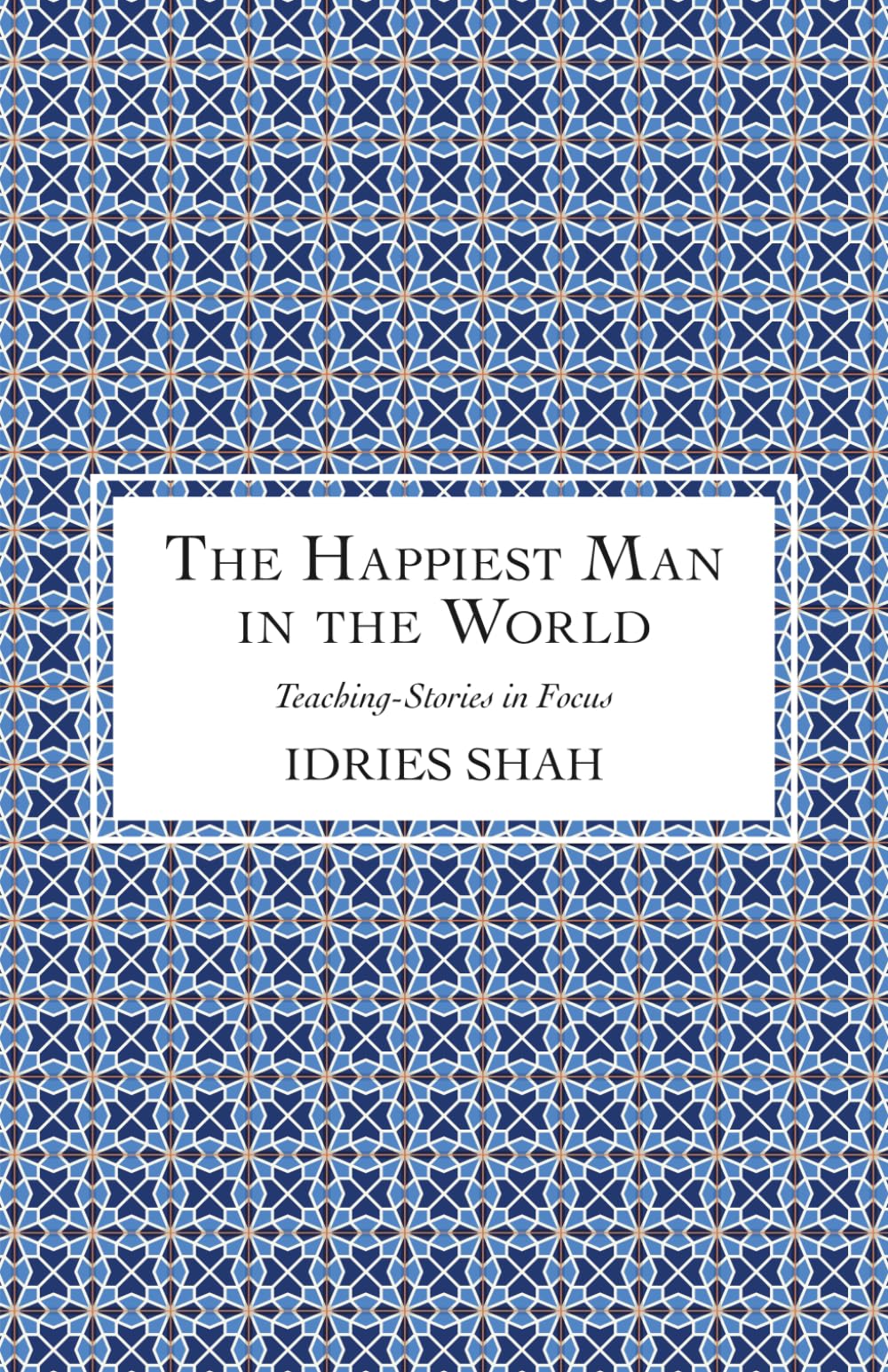 The Happiest Man in the World (Teaching-Stories in Focus)